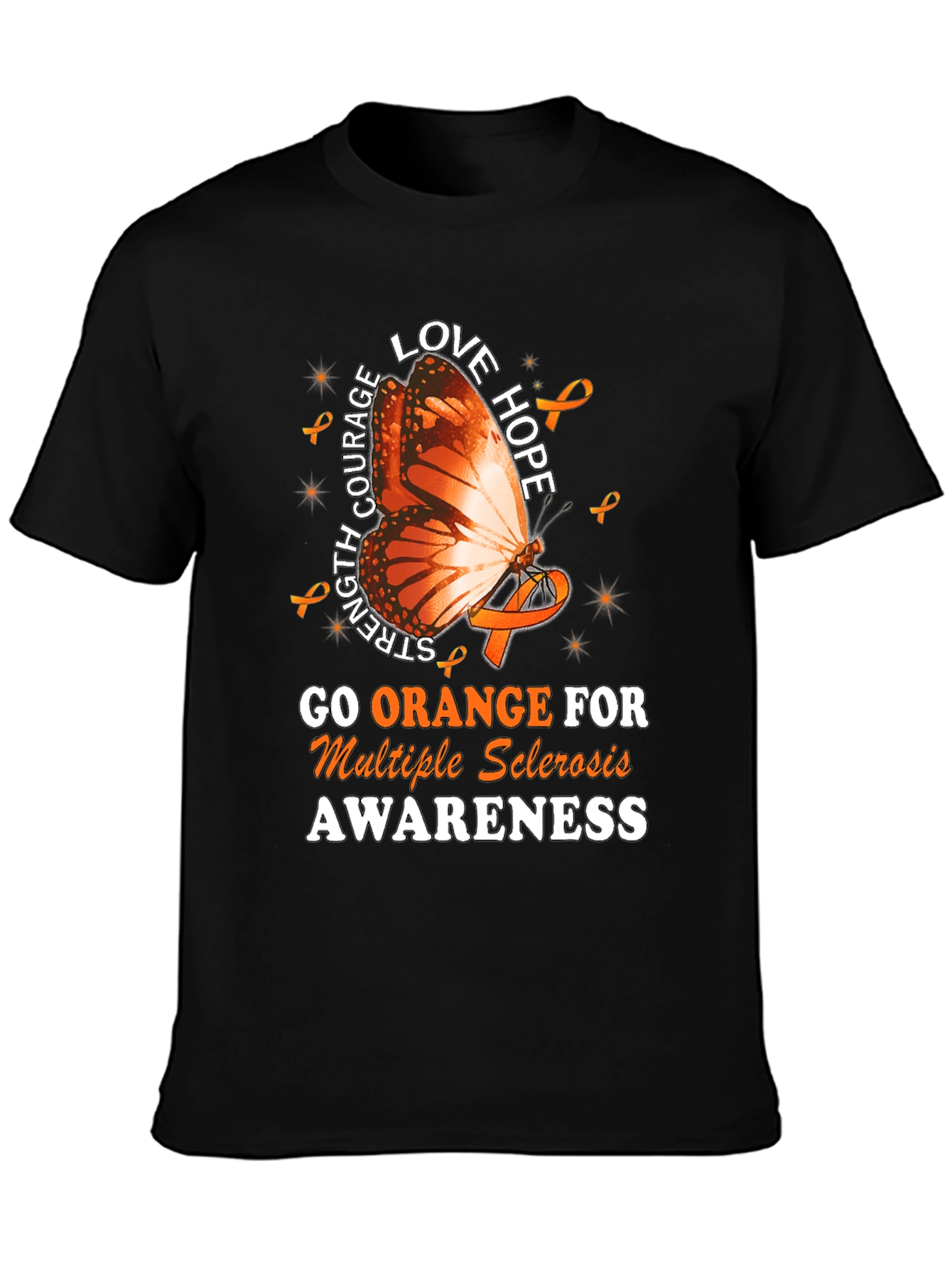 MS Awareness T-Shirt: Orange Butterfly Love Hope Strength