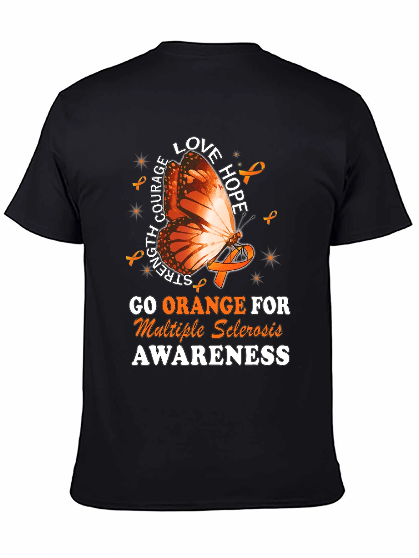 MS Awareness T-Shirt: Orange Butterfly Love Hope Strength