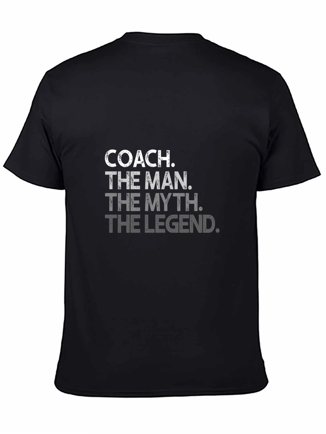 Coach The Man The Myth The Legend Black T-Shirt