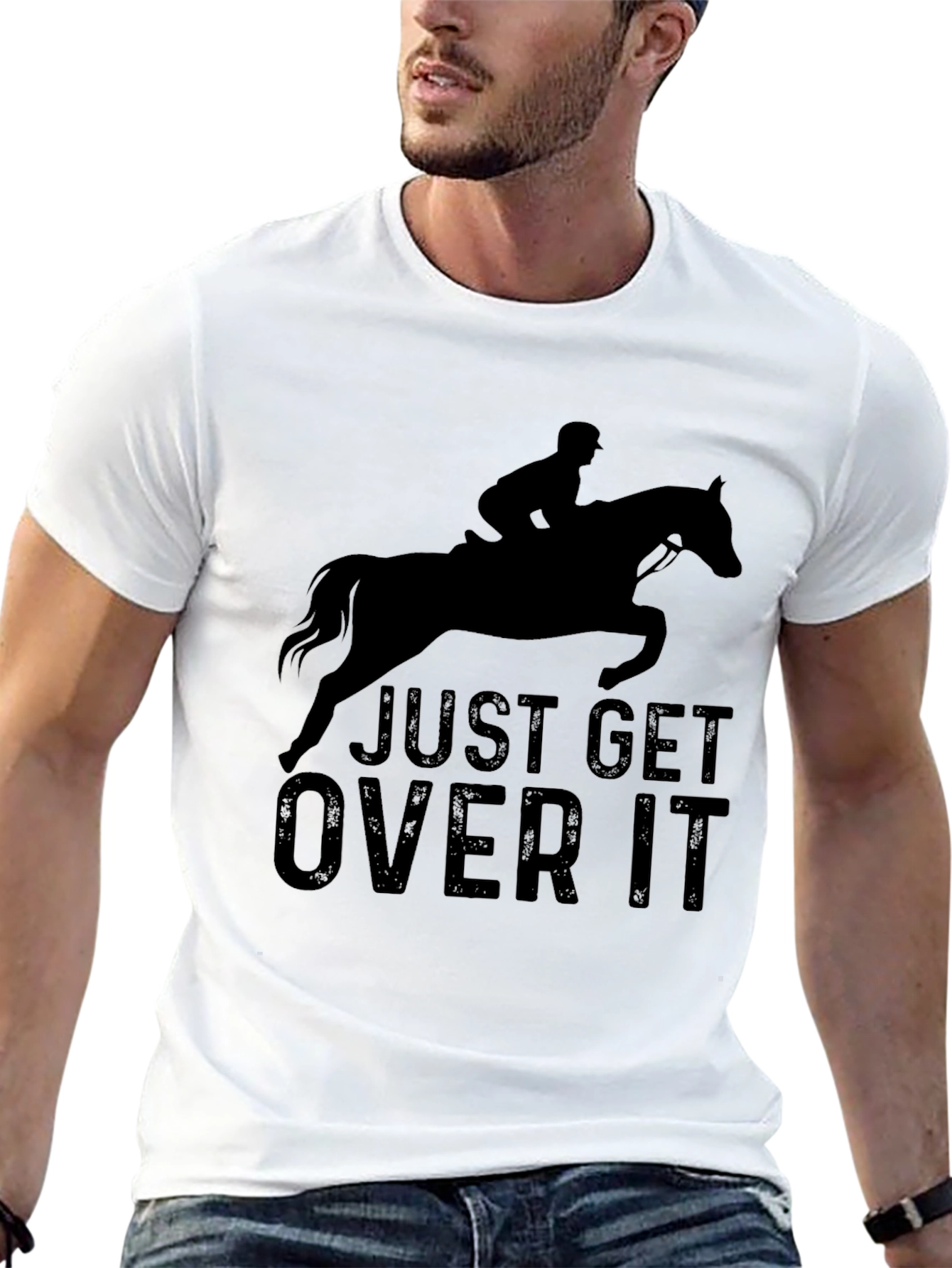 Just Get Over It T-Shirt - Equestrian Style