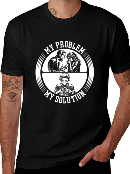 My Problem My Solution T-Shirt