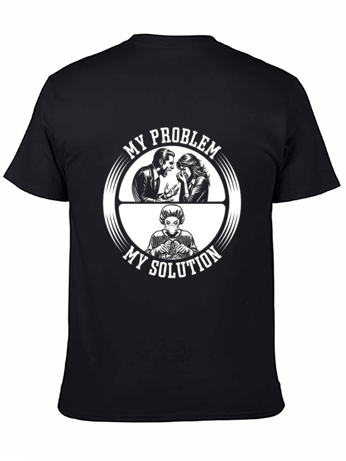 My Problem My Solution T-Shirt