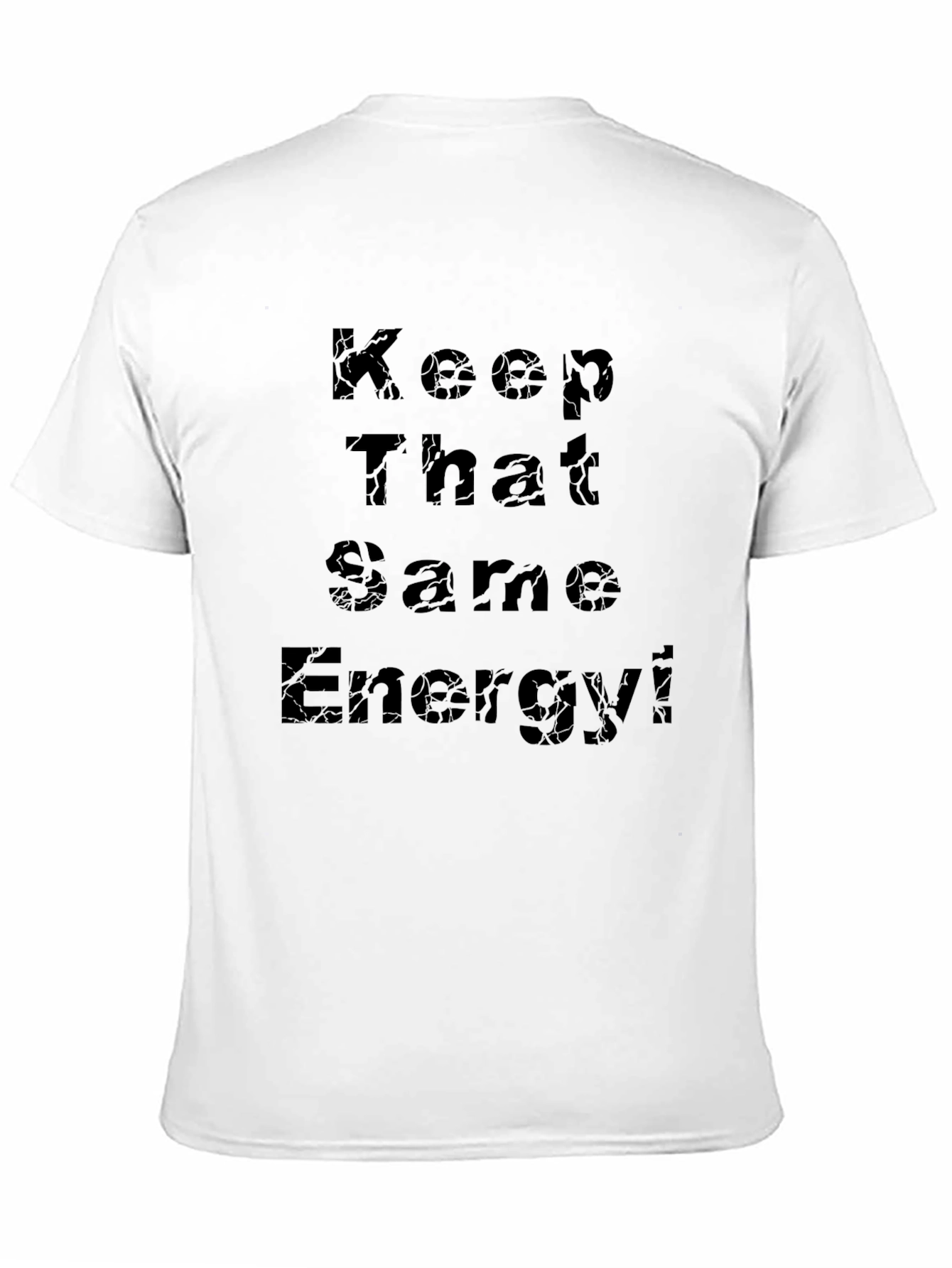 Keep That Same Energy Black T-Shirt