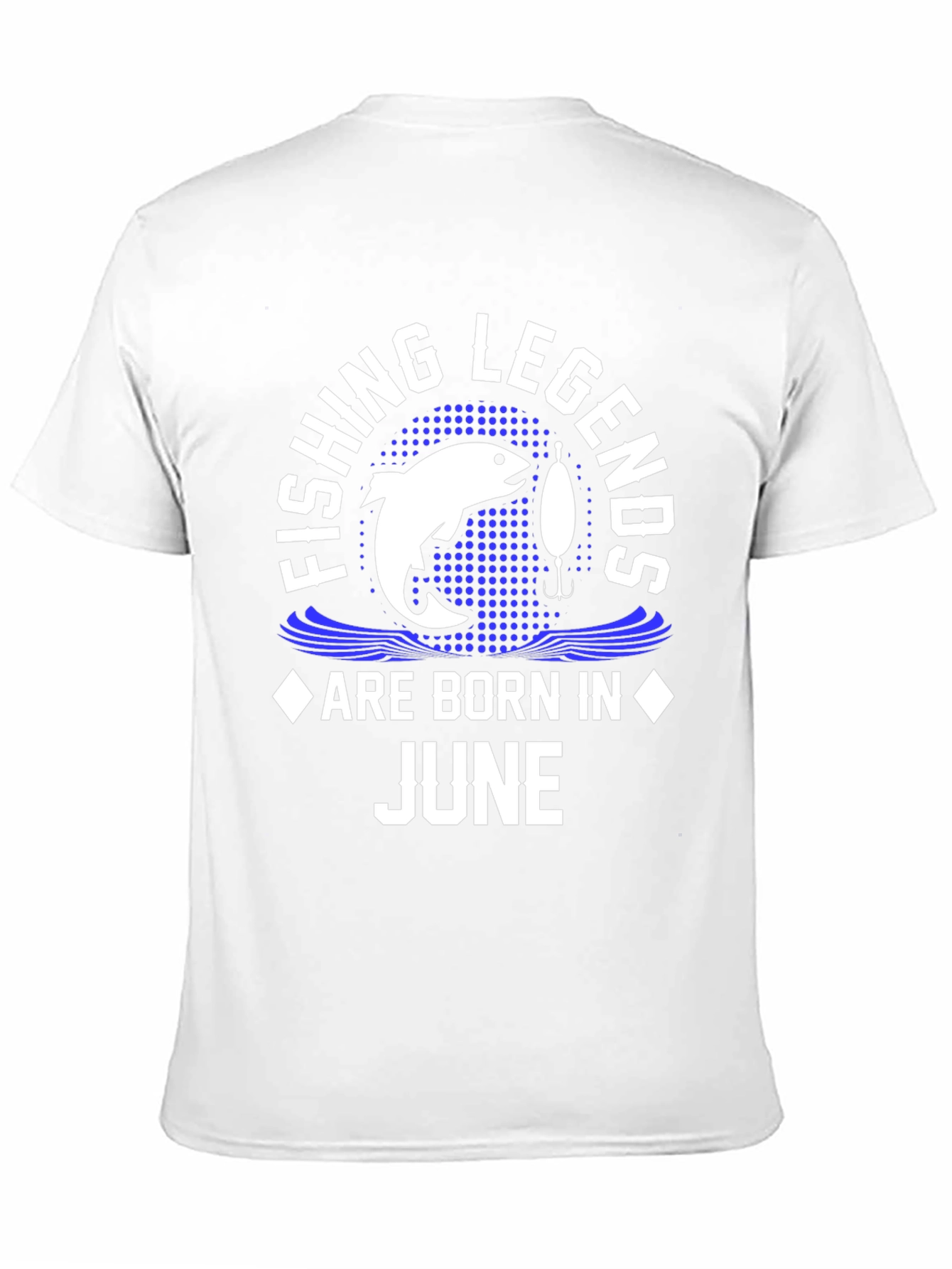 Fishing Legends Born in June T-Shirt