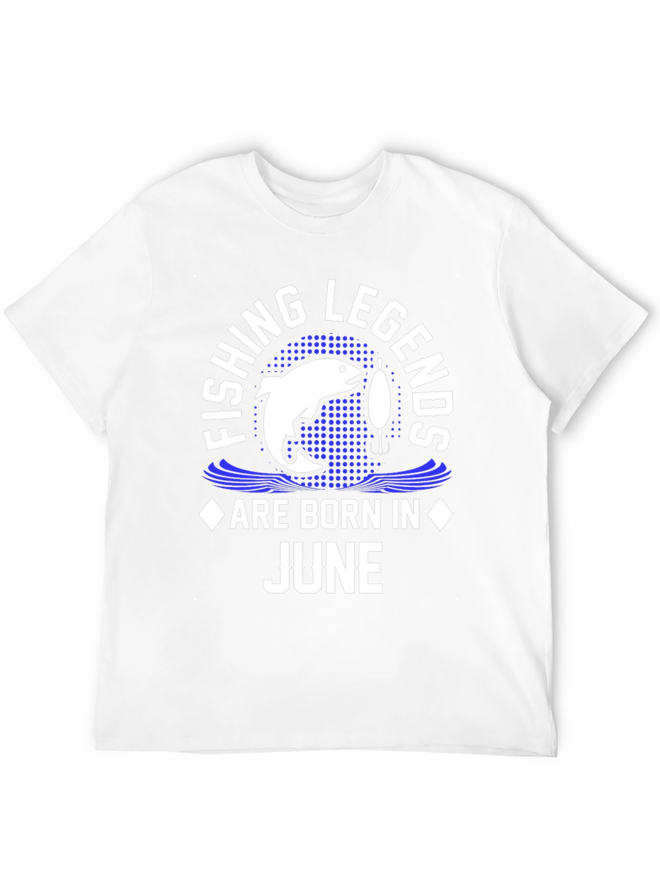 Fishing Legends Born in June T-Shirt