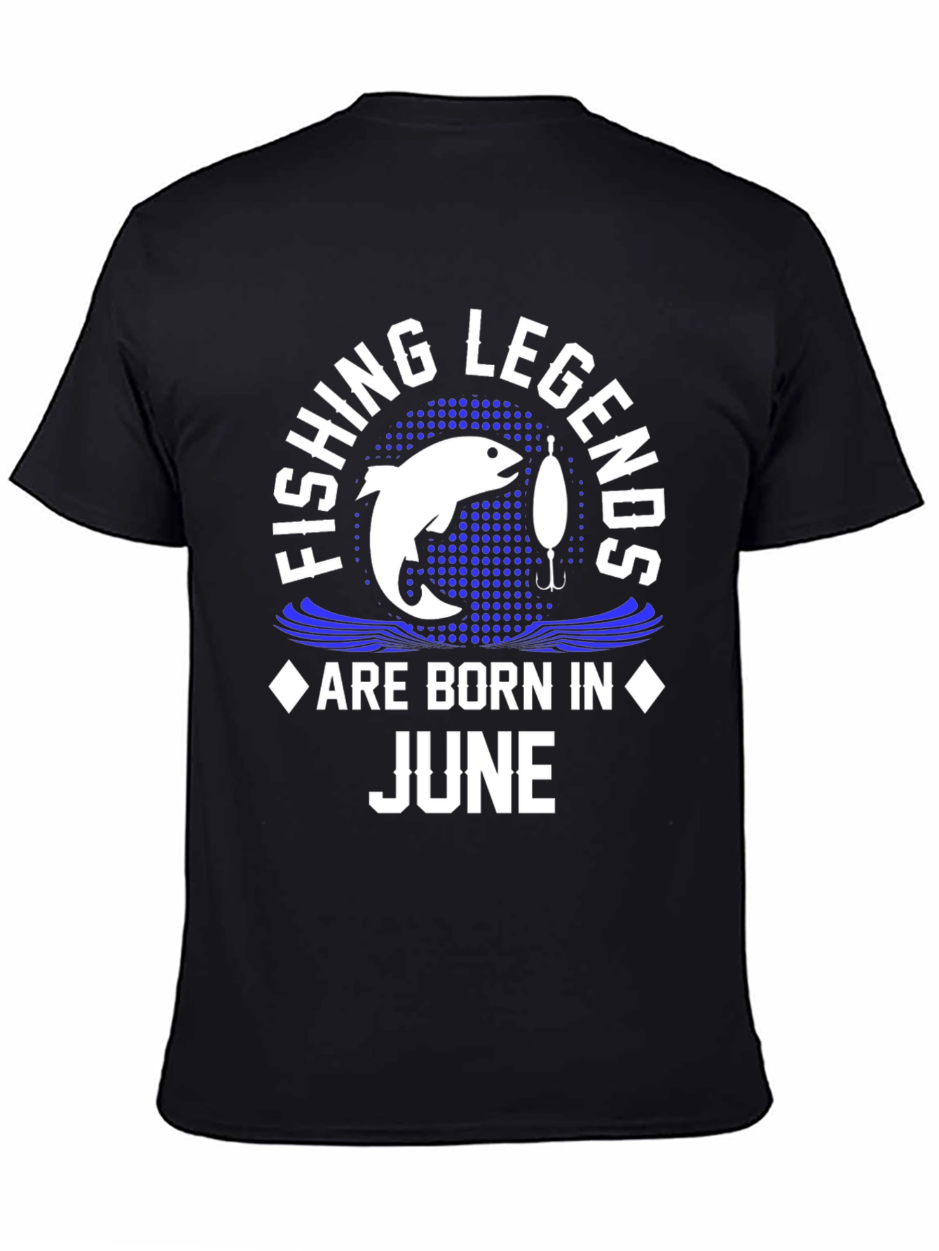 Fishing Legends Born in June T-Shirt