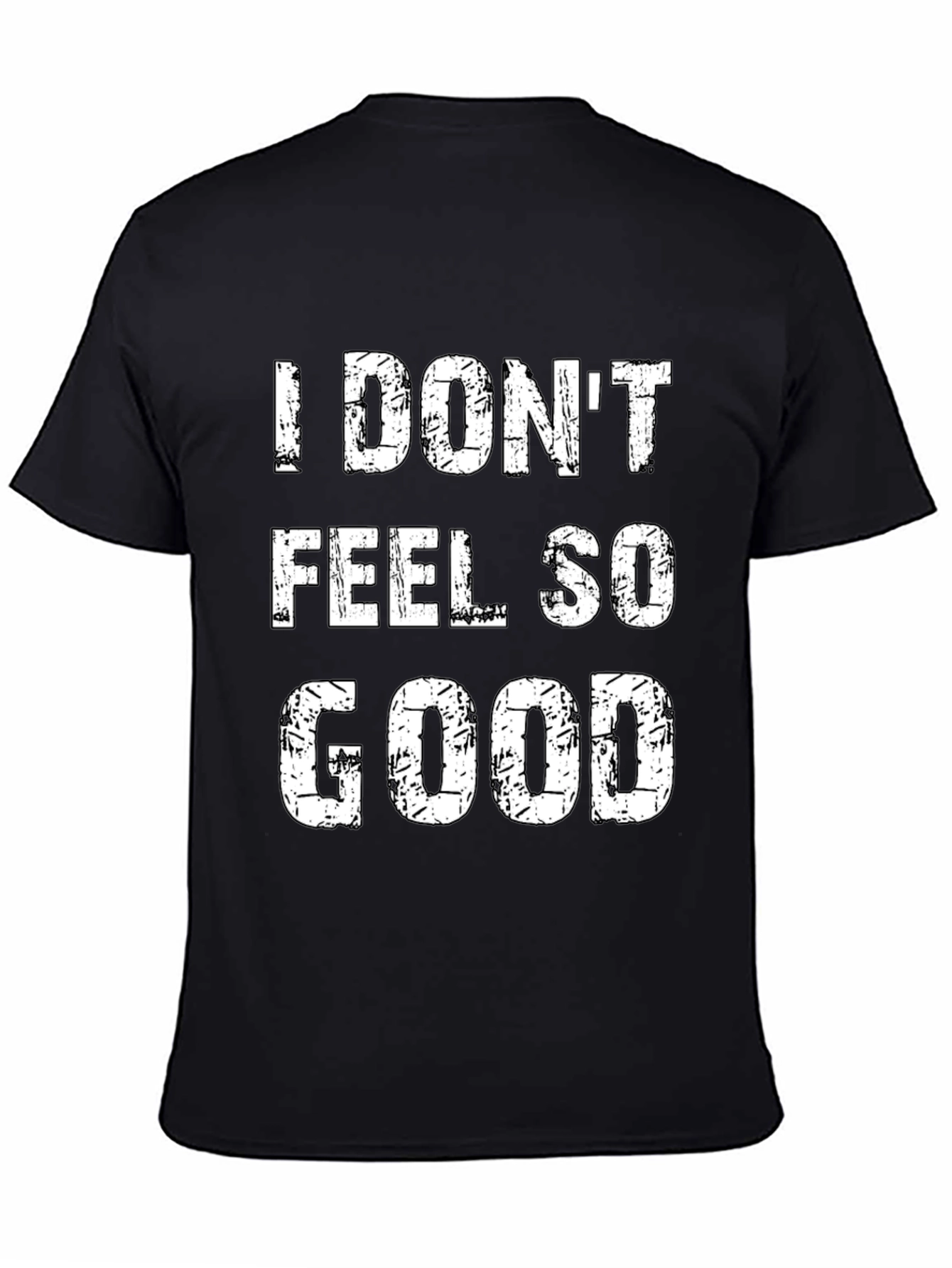 I Dont Feel So Good Black Graphic Tee