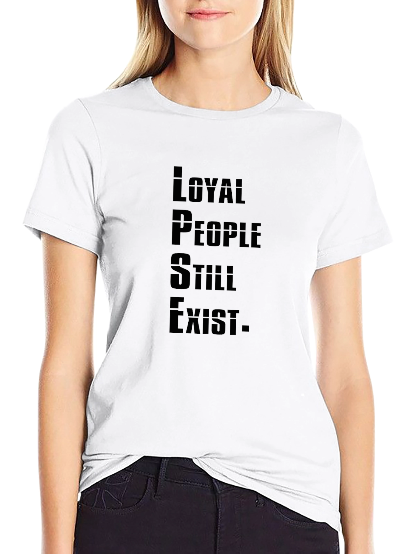 Loyal People Exist Graphic Tee