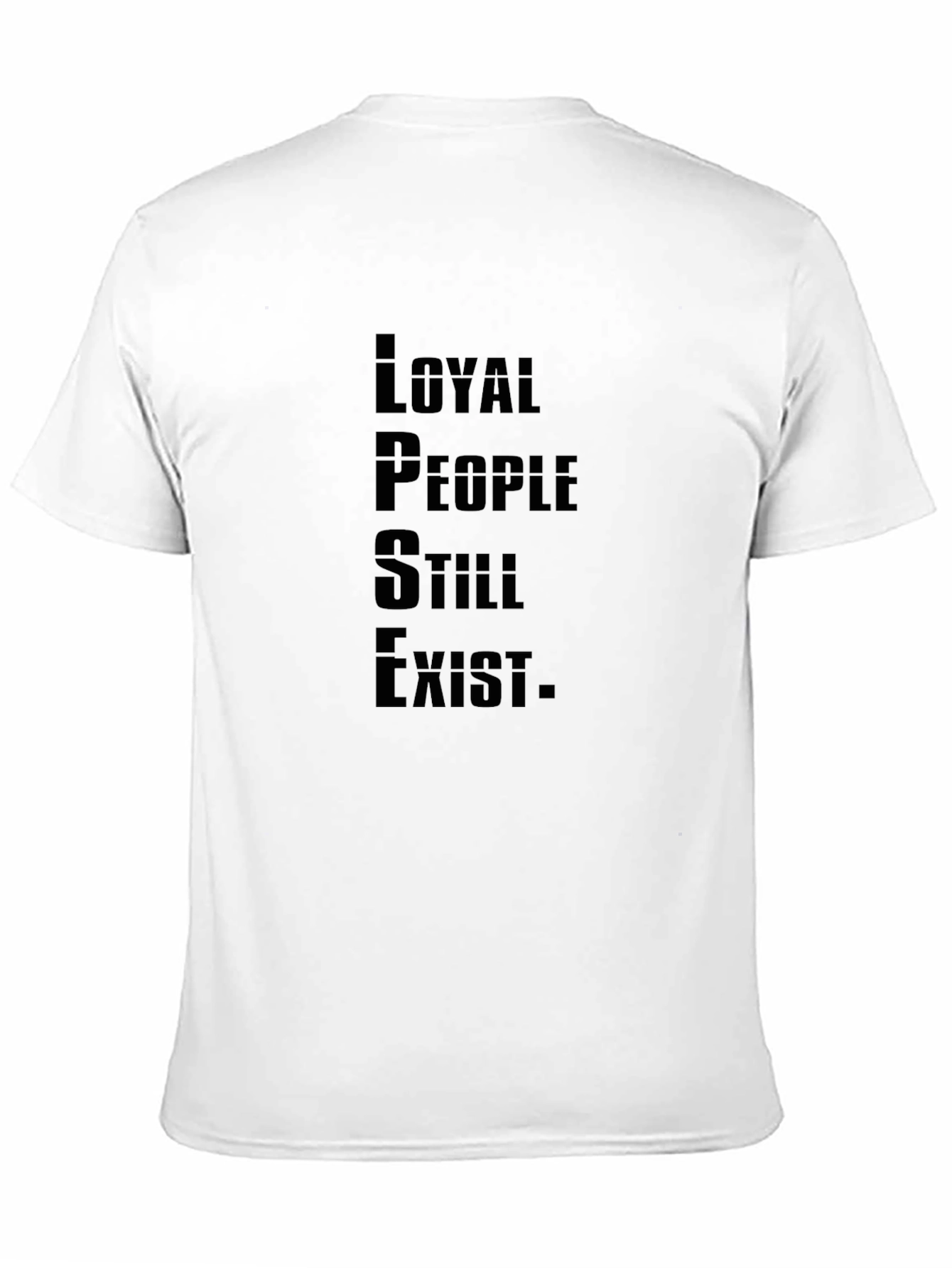 Loyal People Exist Graphic Tee