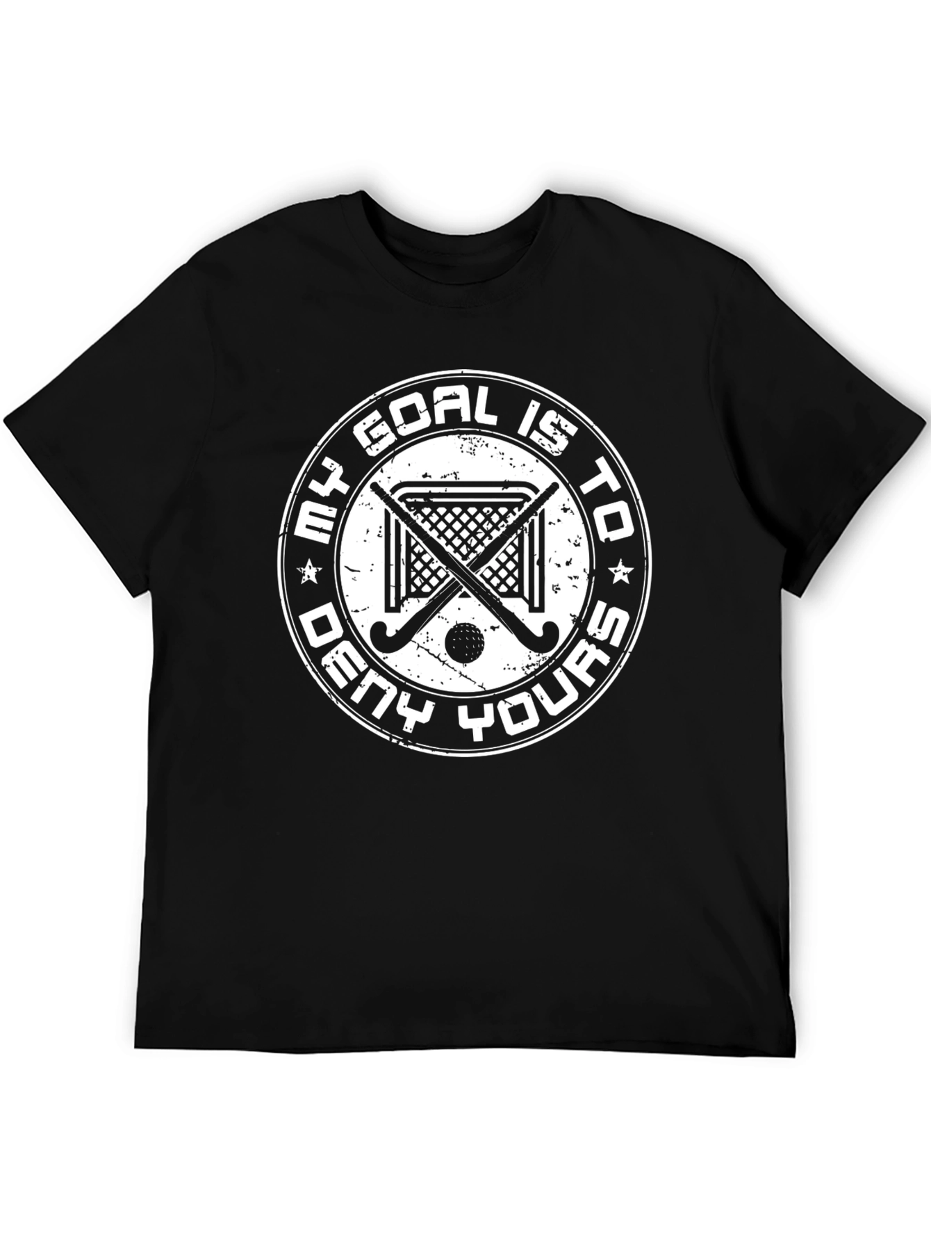 My Goal Is To Deny Yours T-Shirt Hockey