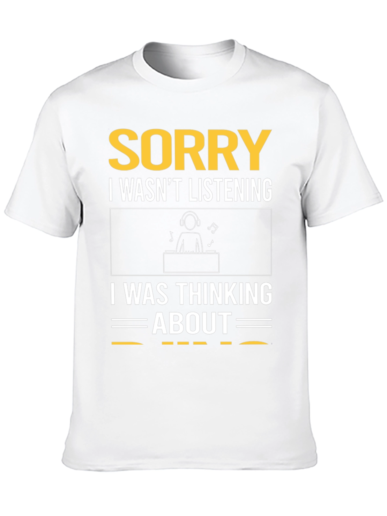 Sorry DJ T-Shirt - Music Lover Gift