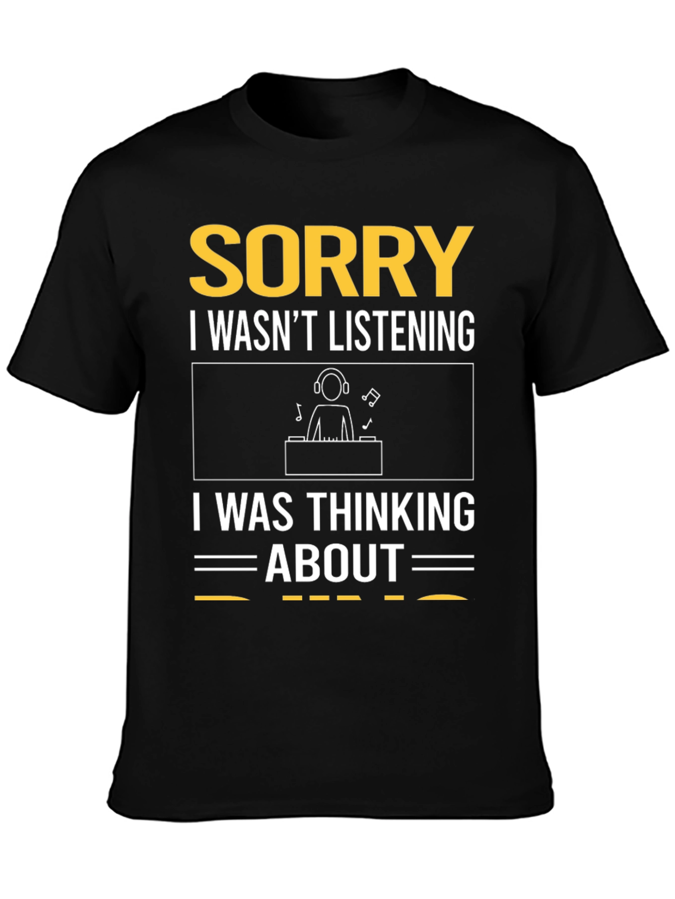 Sorry DJ T-Shirt - Music Lover Gift