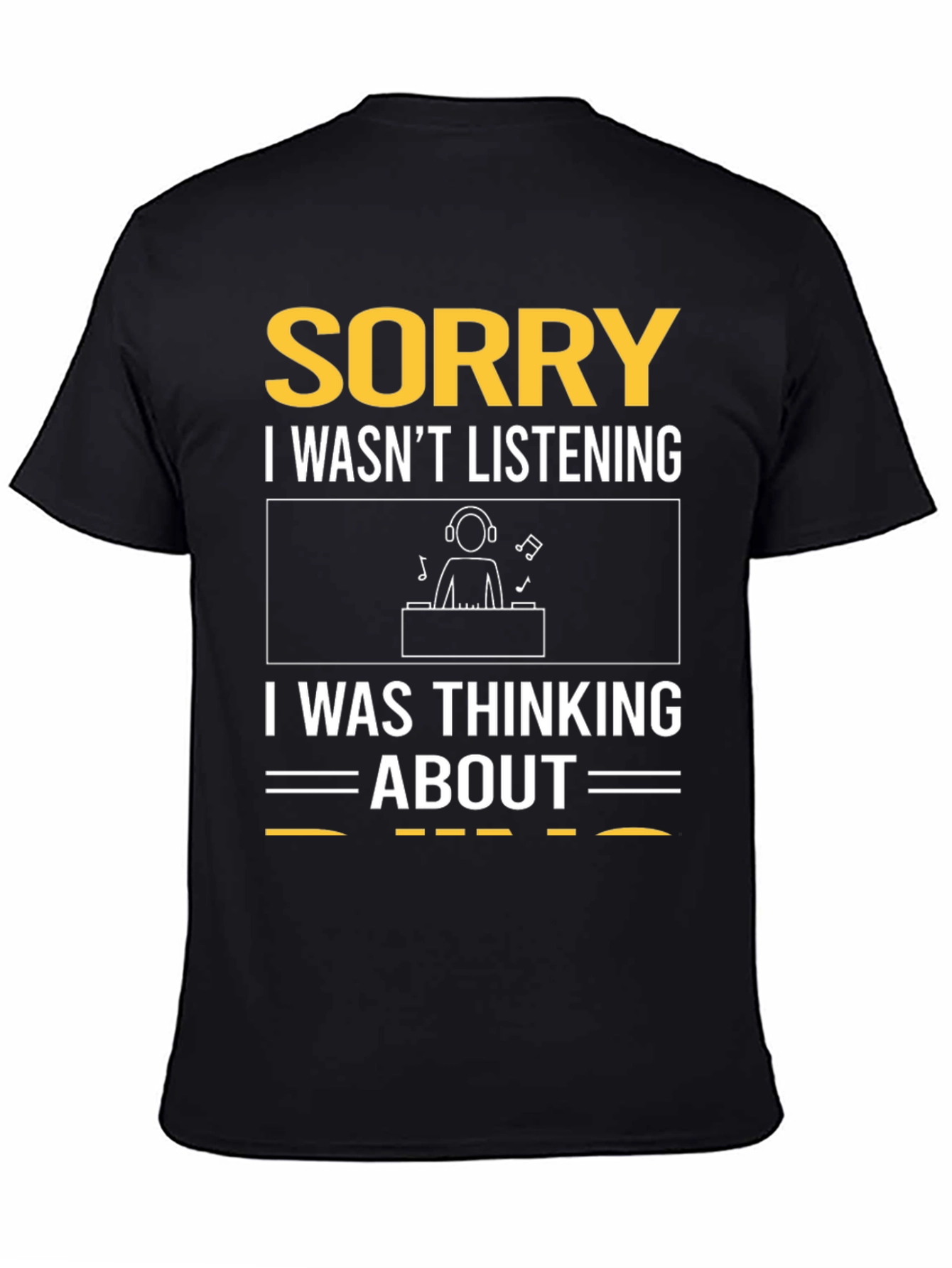Sorry DJ T-Shirt - Music Lover Gift