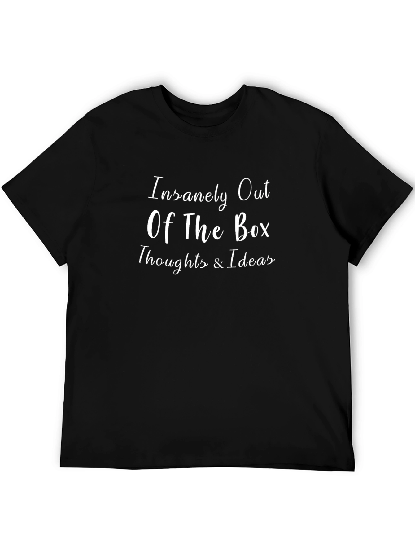 Insanely Out Of The Box Thoughts T-Shirt