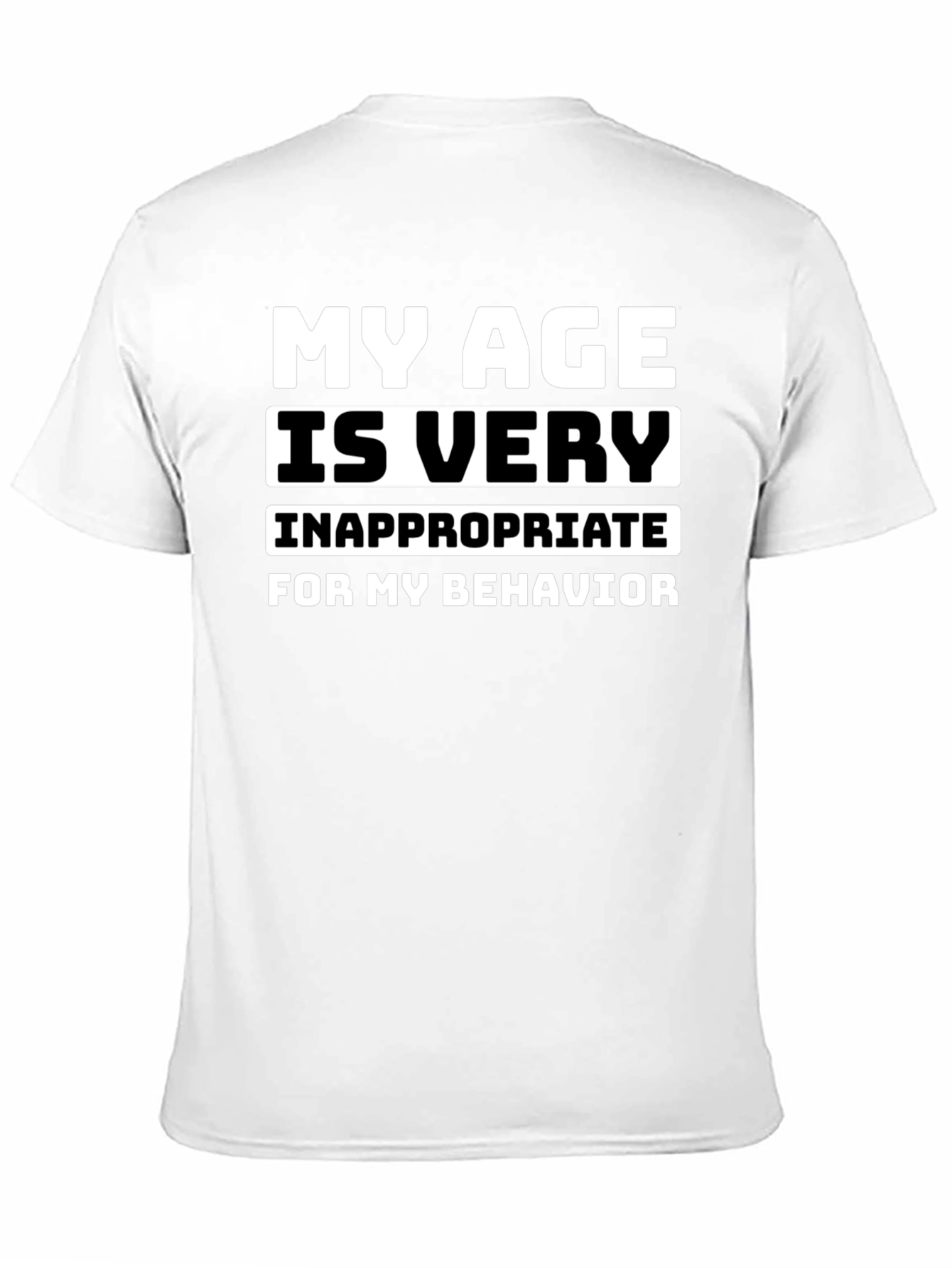 My Age is Very Inappropriate T-Shirt