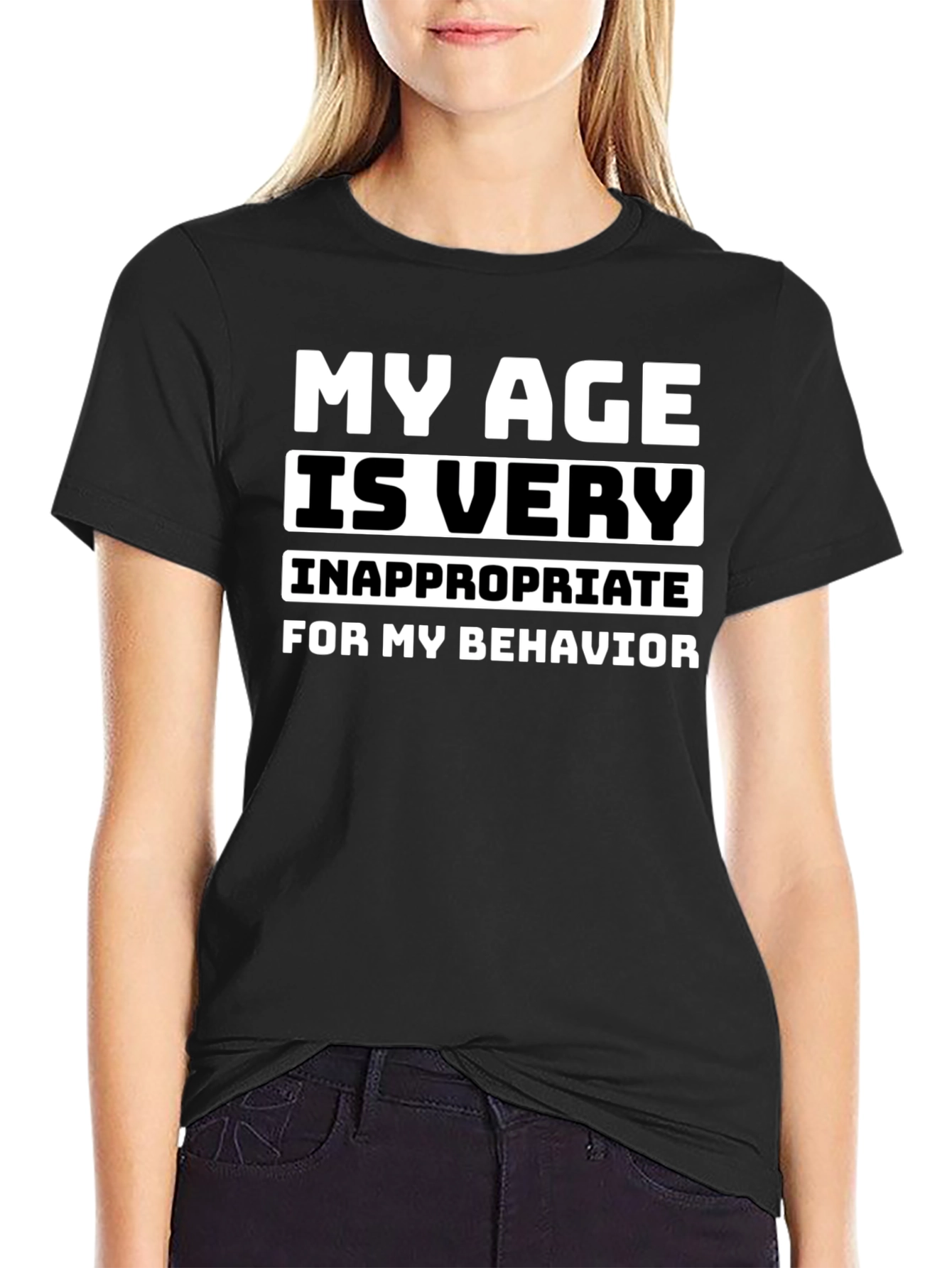 My Age is Very Inappropriate T-Shirt