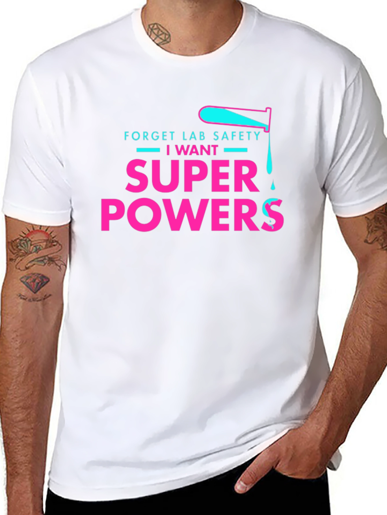 Forget Lab Safety I Want Super Powers T-Shirt