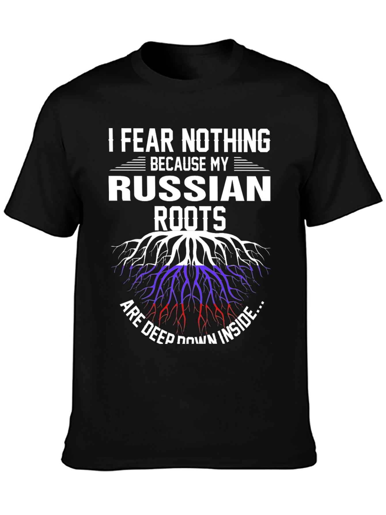 Russian Roots Graphic Tee -  I Fear Nothing