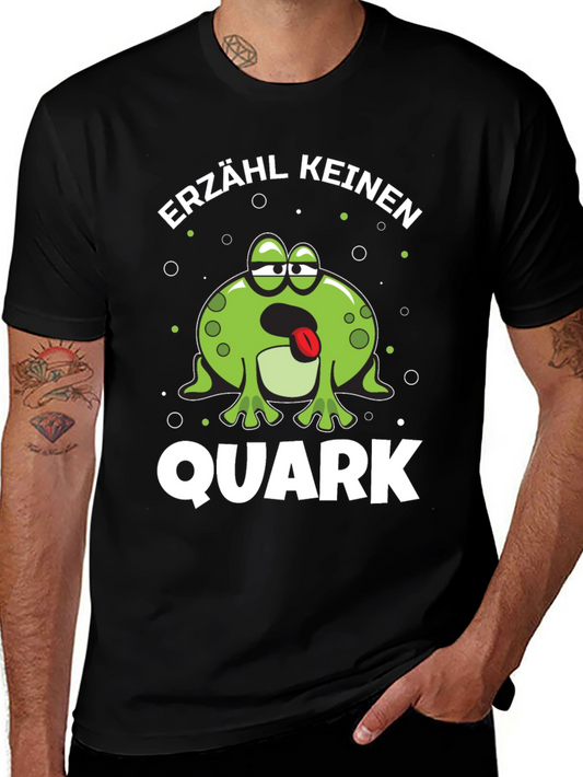Funny Frog T-Shirt - Erzähl Keinen Quark - Mens Black Tee