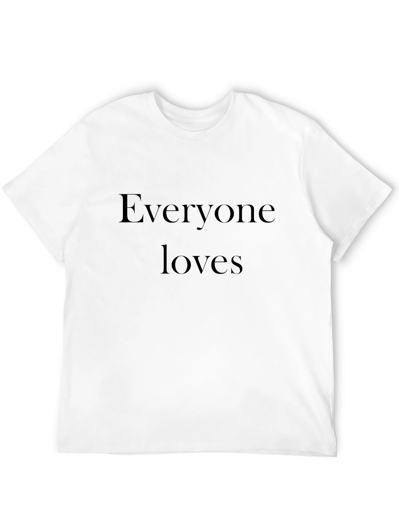 Everyone Loves Black T-Shirt - Classic Casual Wear