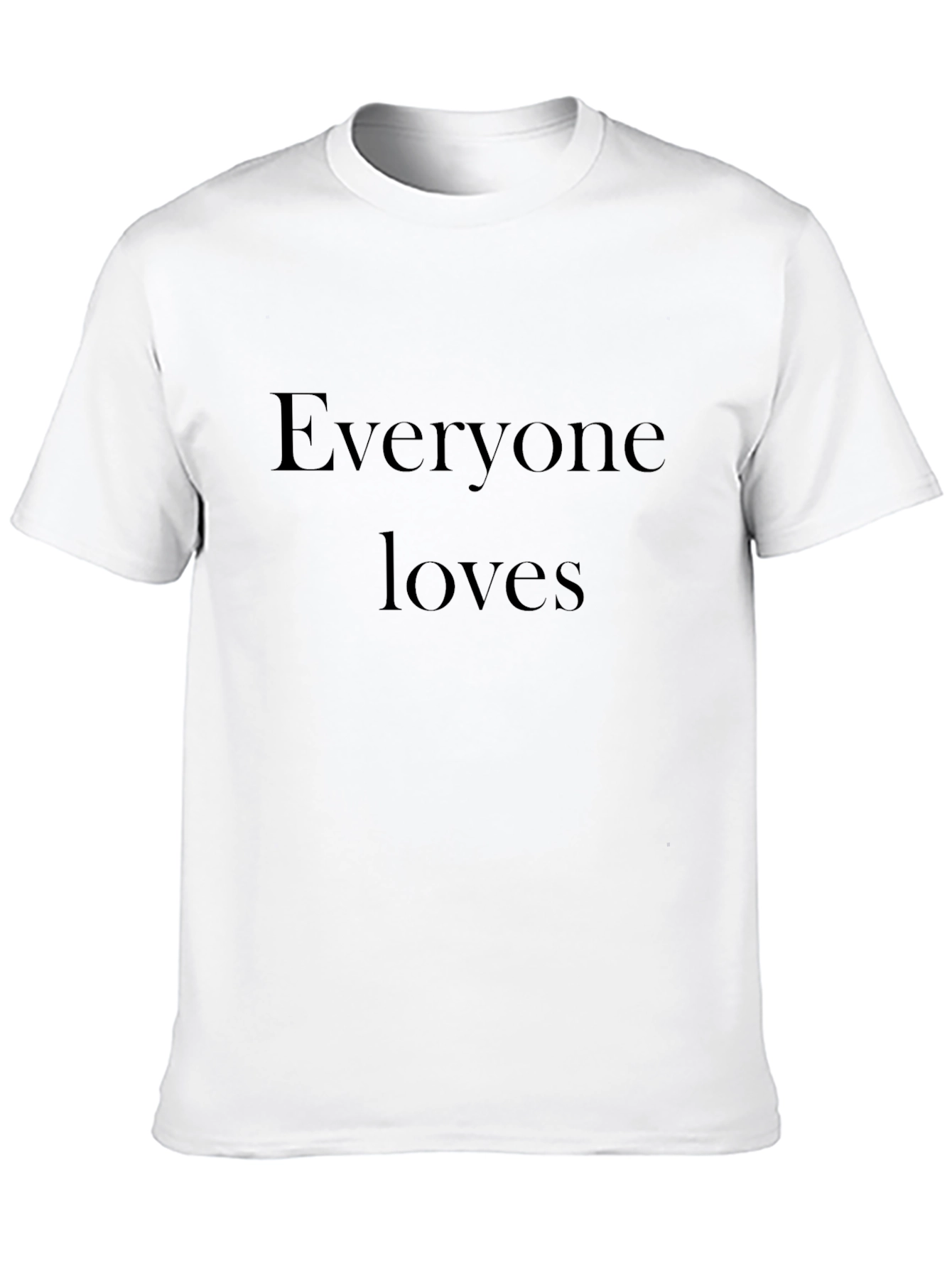 Everyone Loves Black T-Shirt - Classic Casual Wear