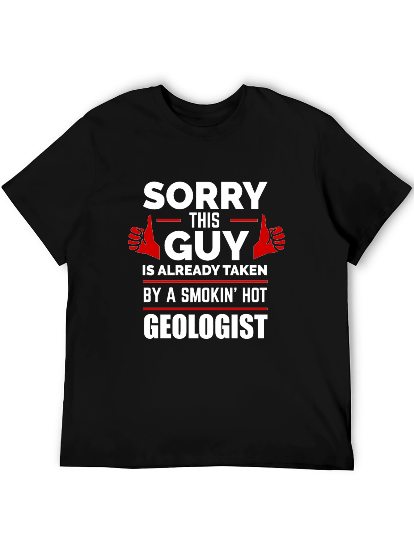 Sorry This Guy Is Taken Geologist T-Shirt