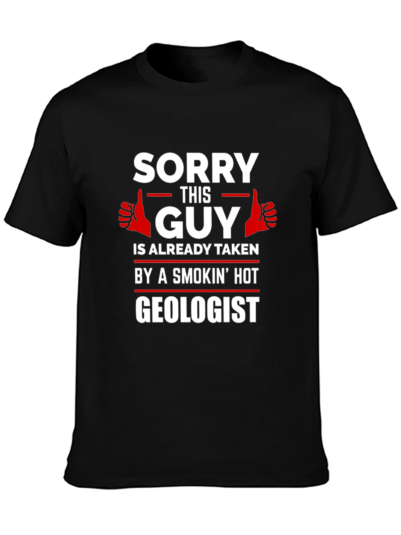 Sorry This Guy Is Taken Geologist T-Shirt