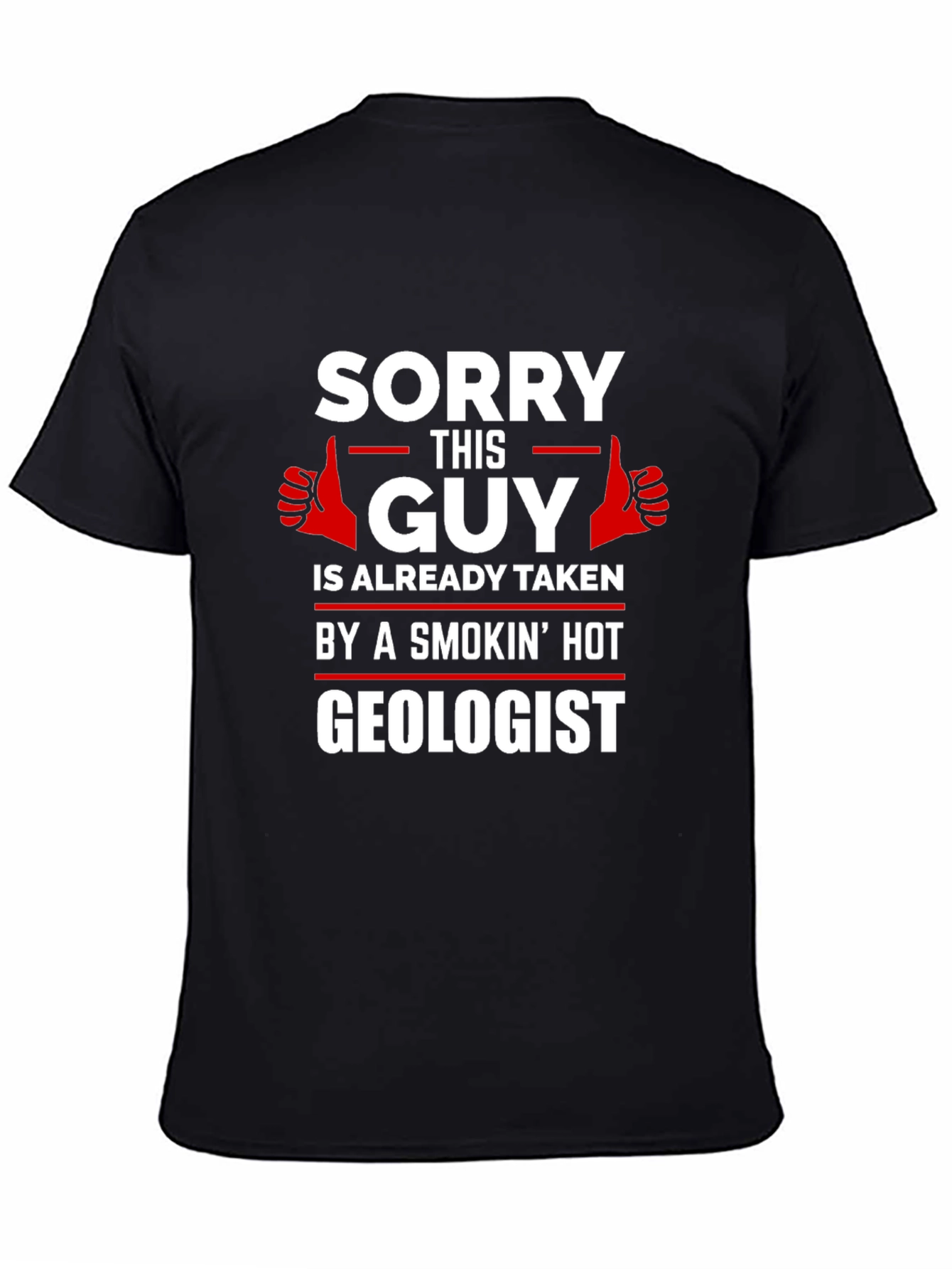 Sorry This Guy Is Taken Geologist T-Shirt