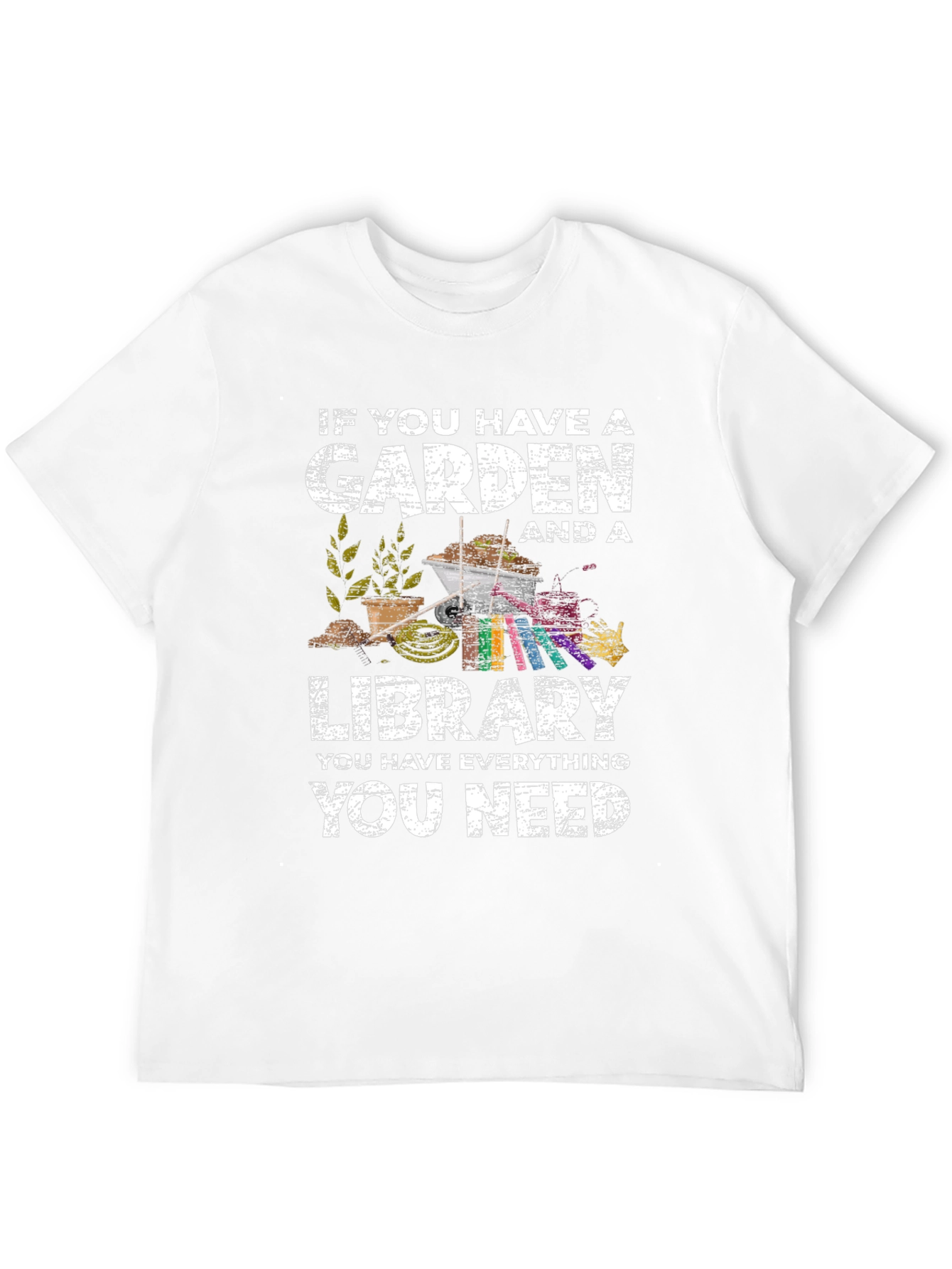 Garden & Library T-Shirt - Everything You Need