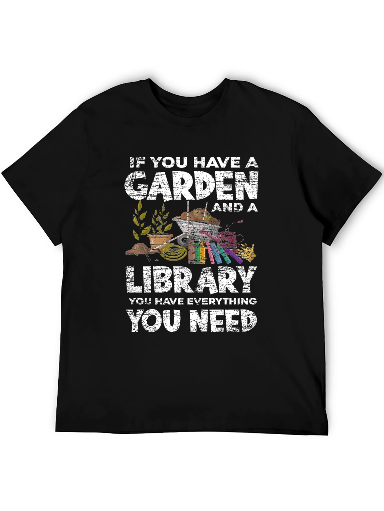 Garden & Library T-Shirt - Everything You Need