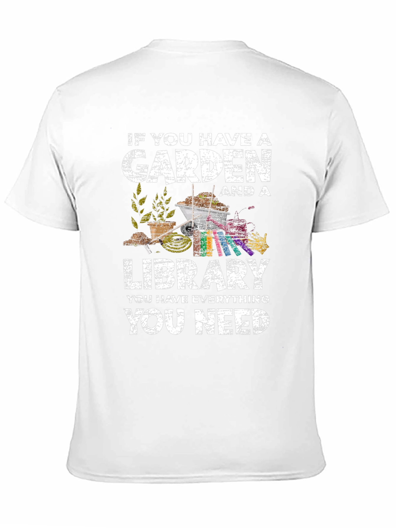 Garden & Library T-Shirt - Everything You Need
