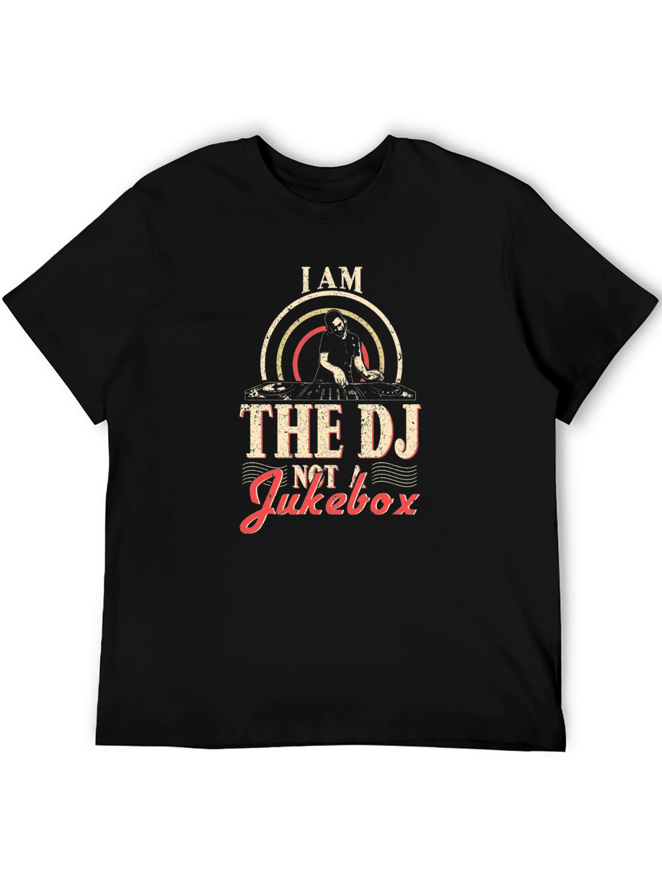 I AM THE DJ NOT A Jukebox T-Shirt
