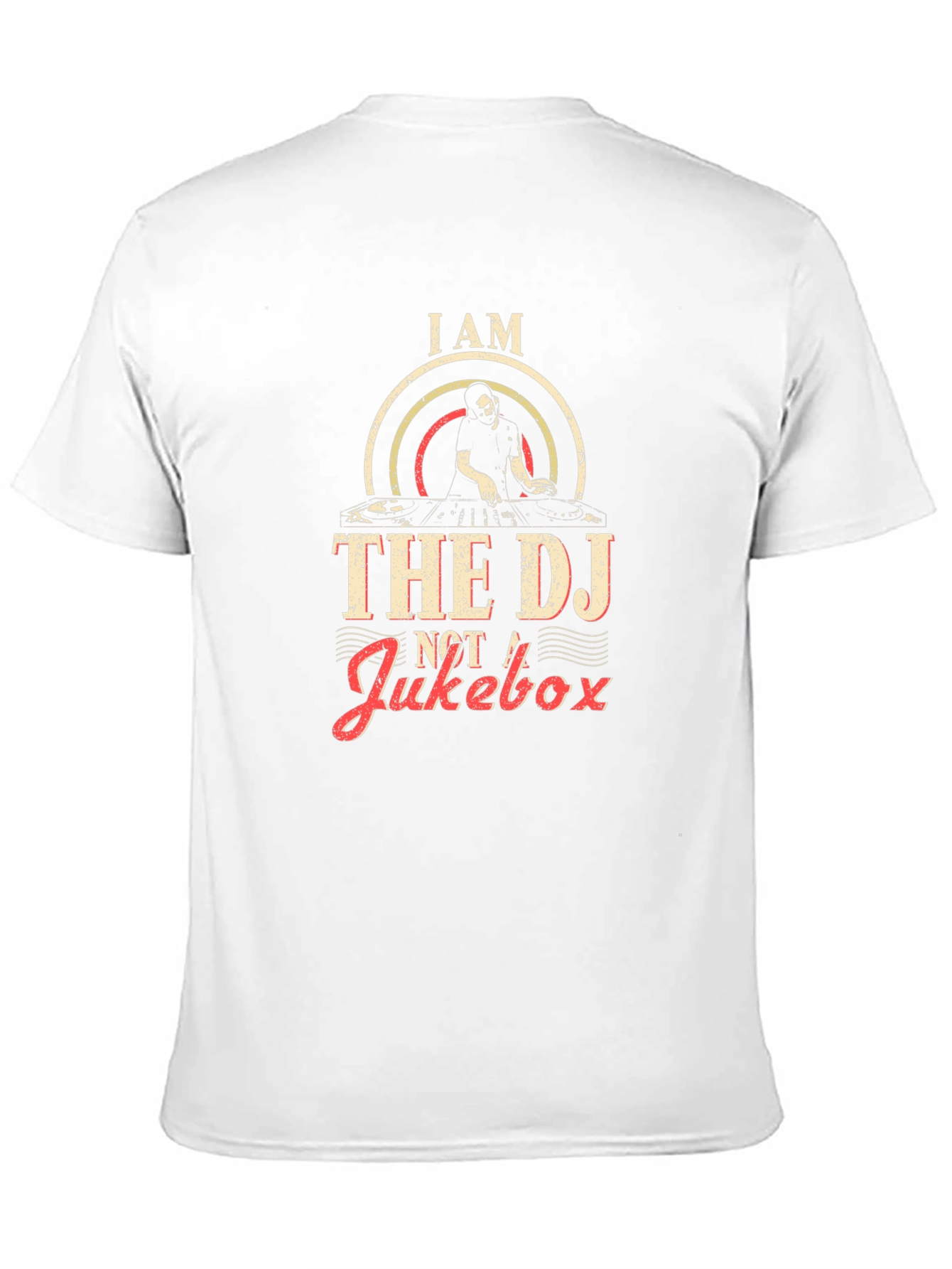 I AM THE DJ NOT A Jukebox T-Shirt