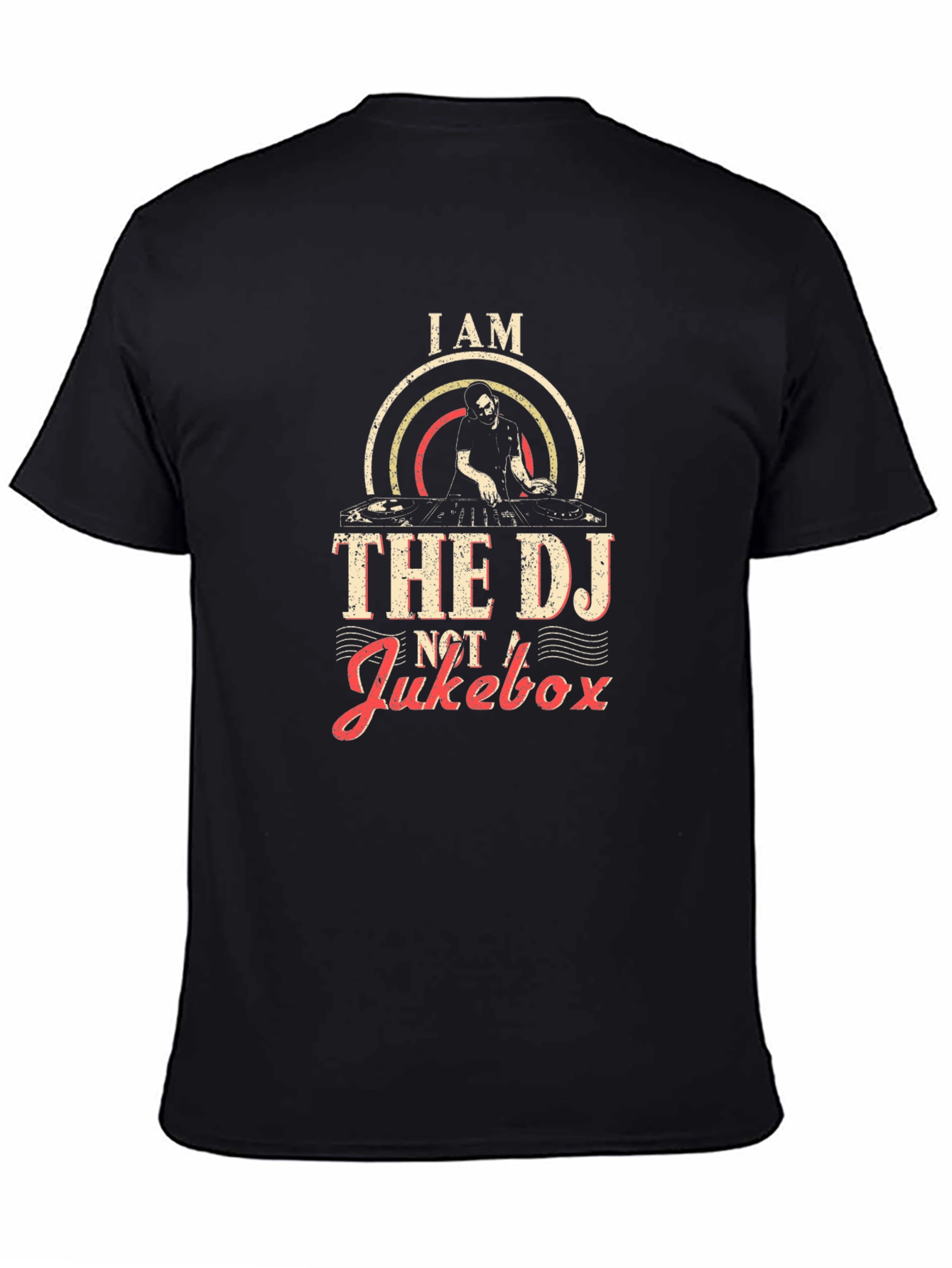 I AM THE DJ NOT A Jukebox T-Shirt