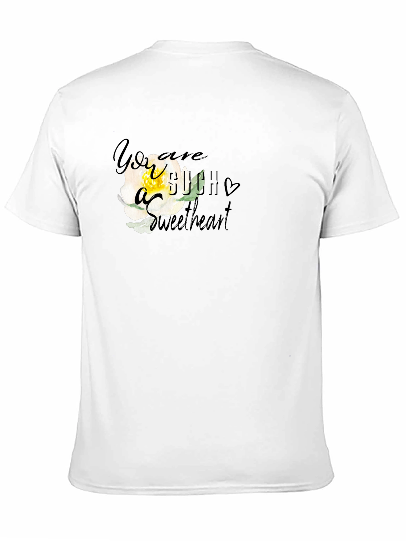 You are Such a Sweetheart T-Shirt