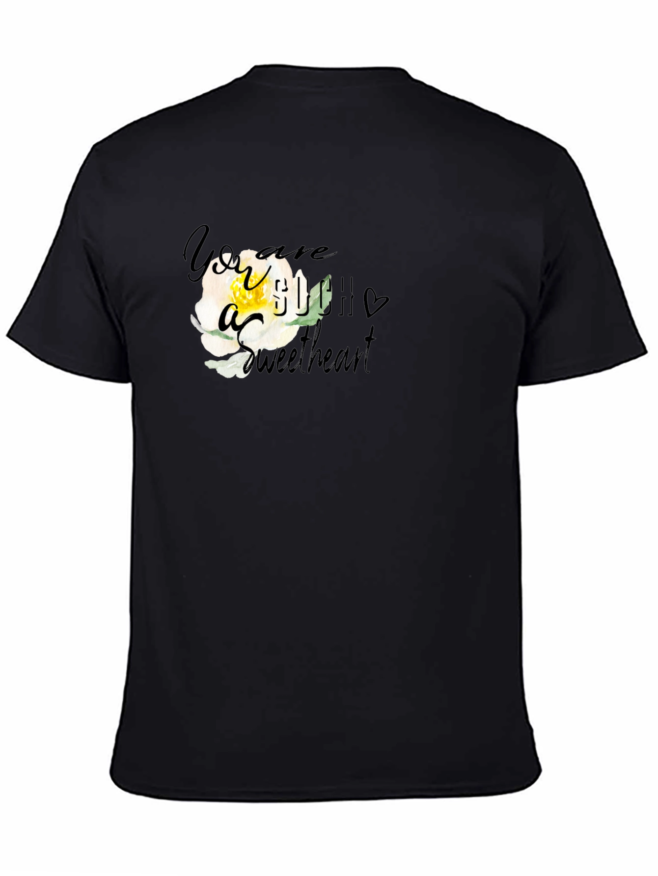 You are Such a Sweetheart T-Shirt