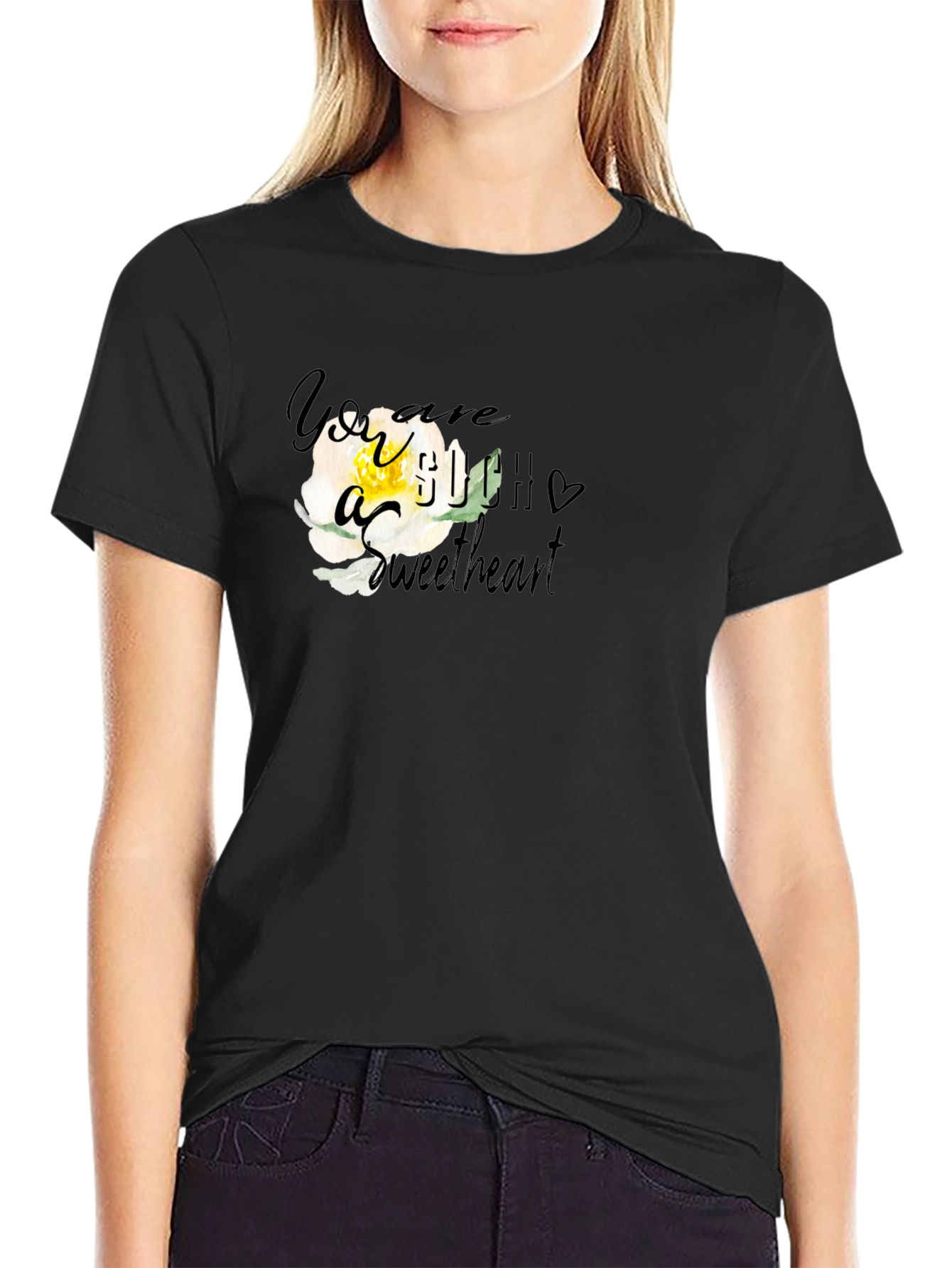 You are Such a Sweetheart T-Shirt