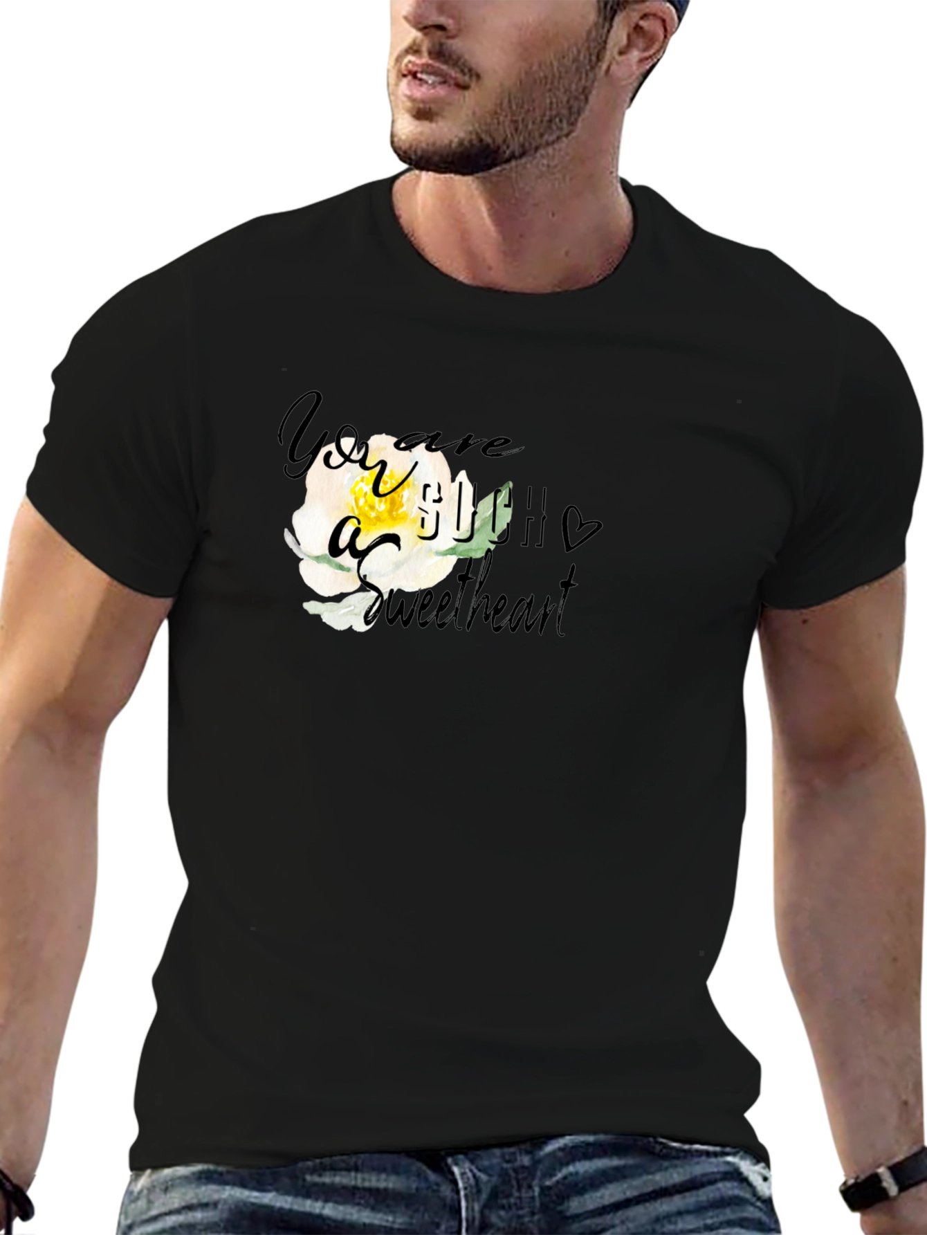 You are Such a Sweetheart T-Shirt