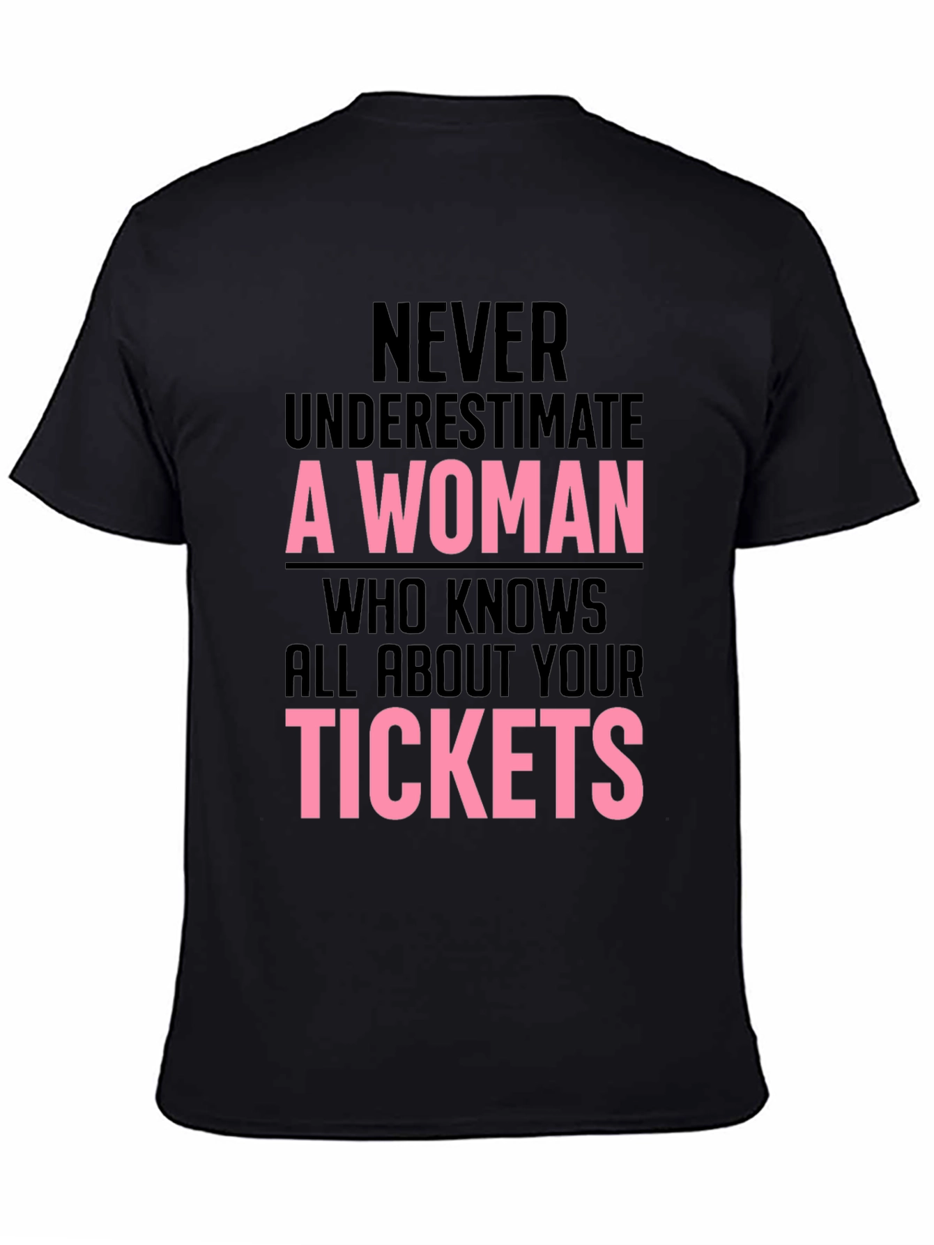 Never Underestimate a Woman T-Shirt