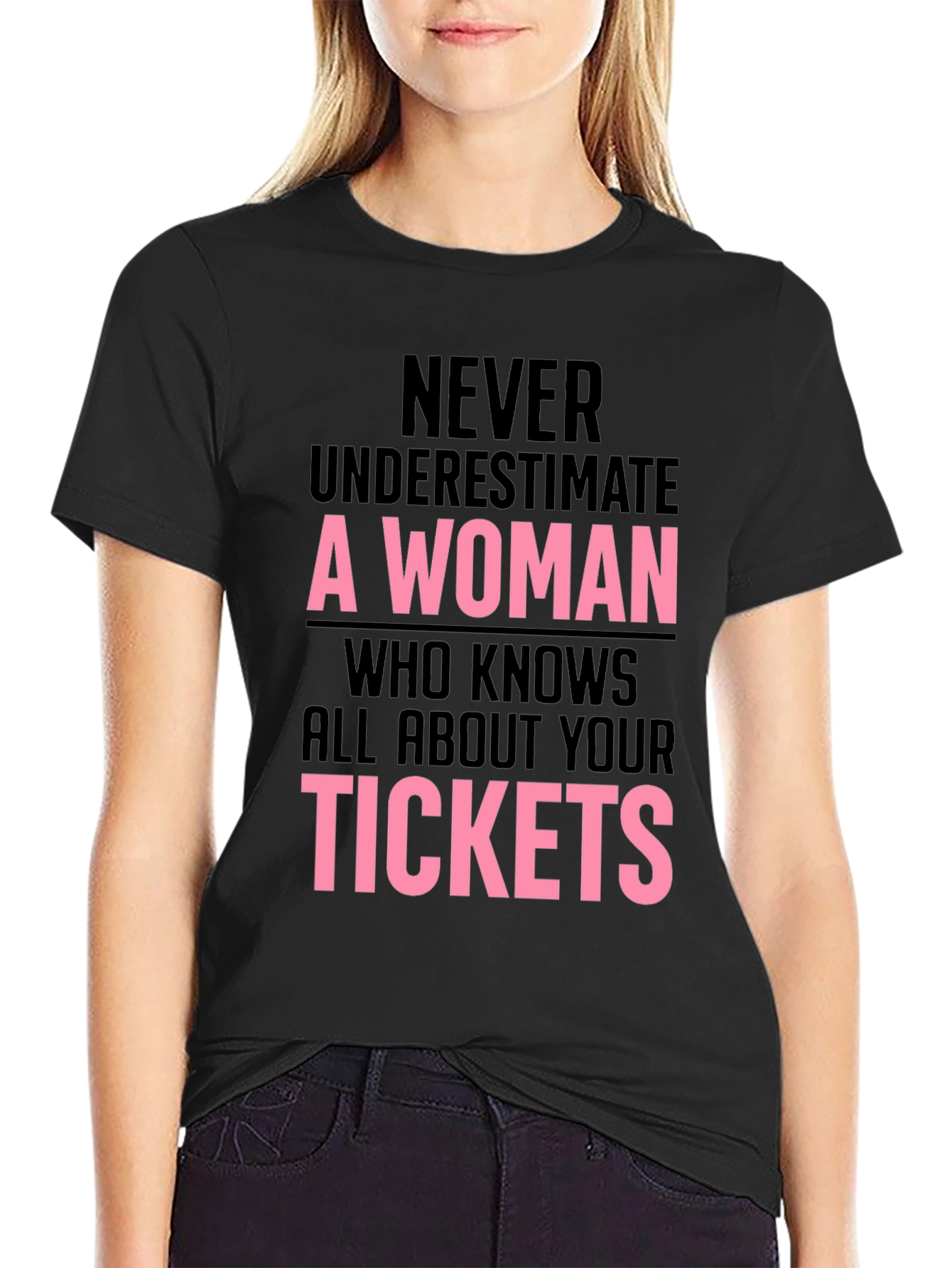 Never Underestimate a Woman T-Shirt