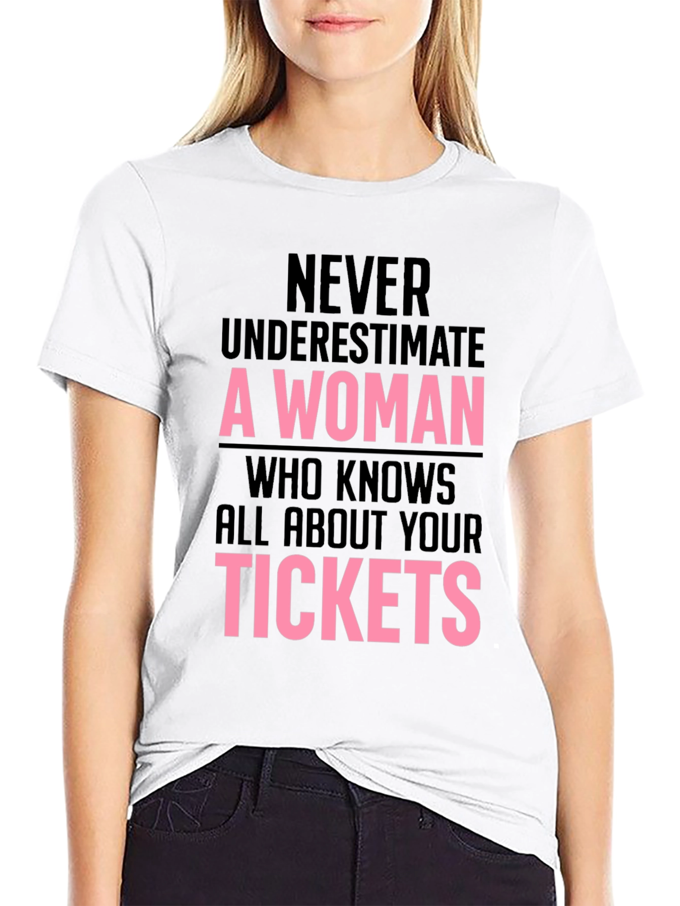 Never Underestimate a Woman T-Shirt