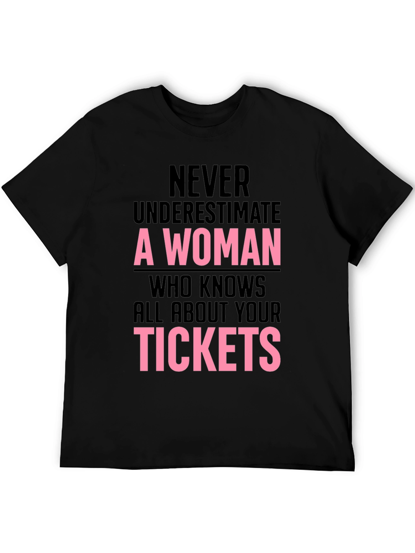 Never Underestimate a Woman T-Shirt