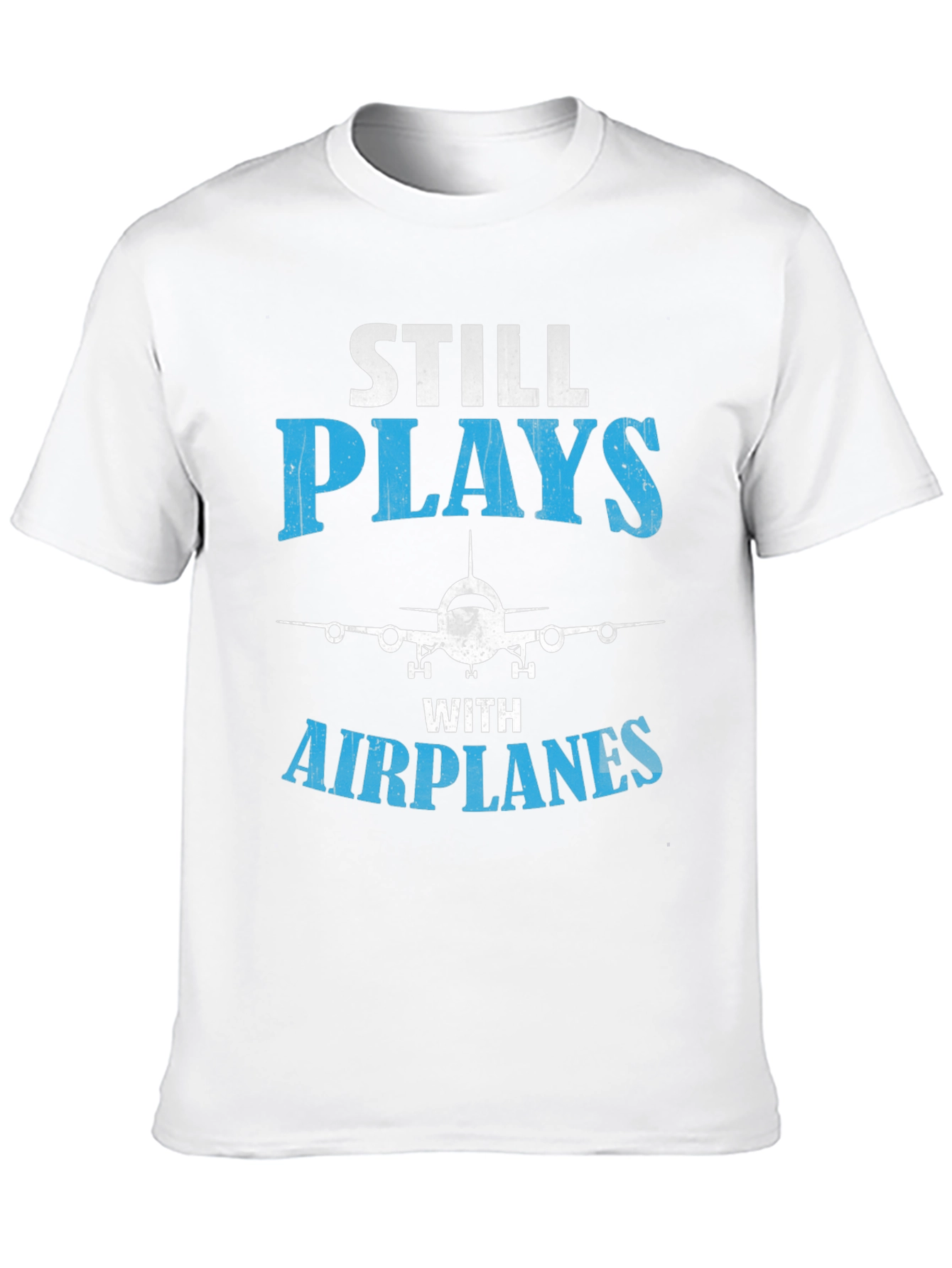 Still Plays With Airplanes - Graphic Tee