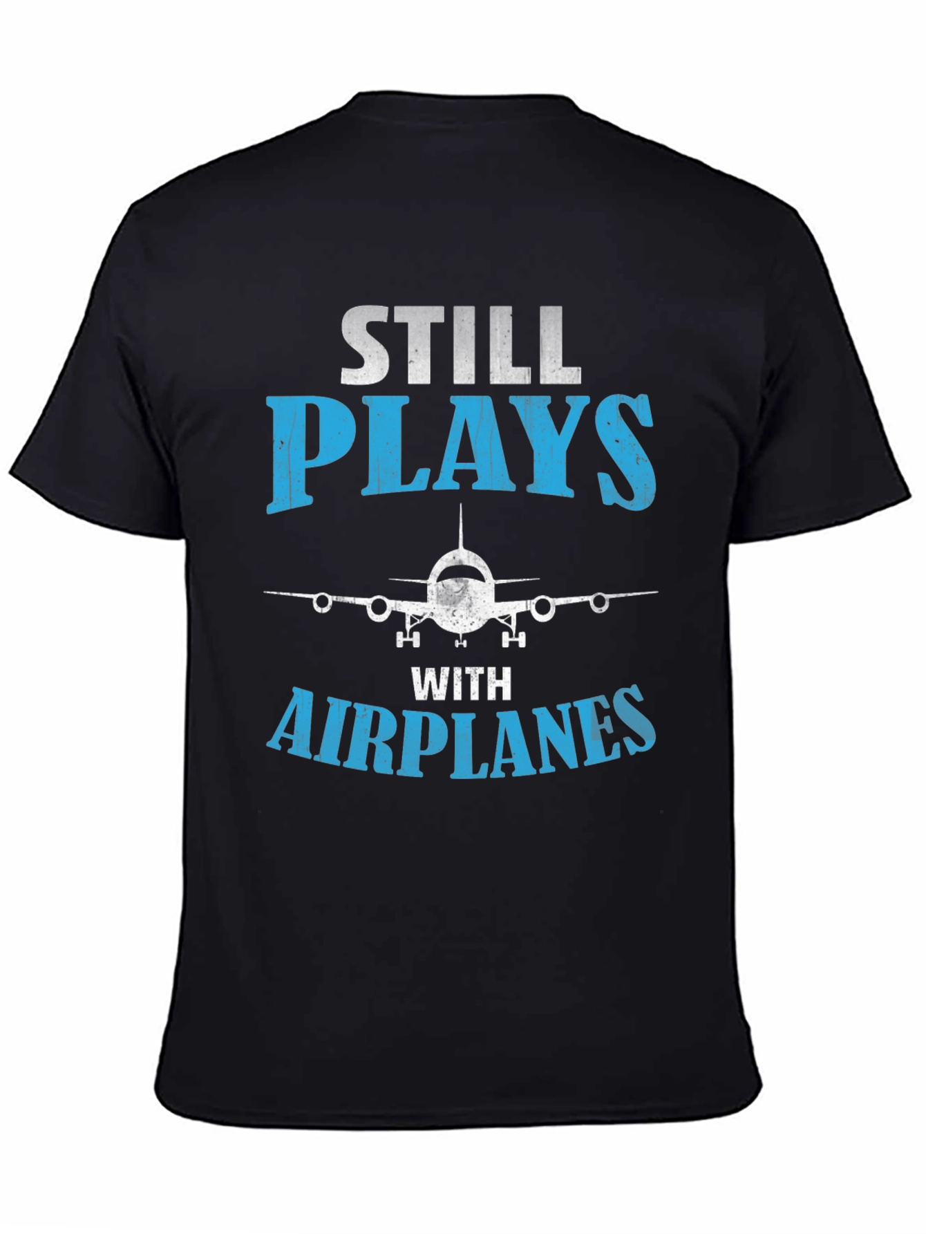 Still Plays With Airplanes - Graphic Tee