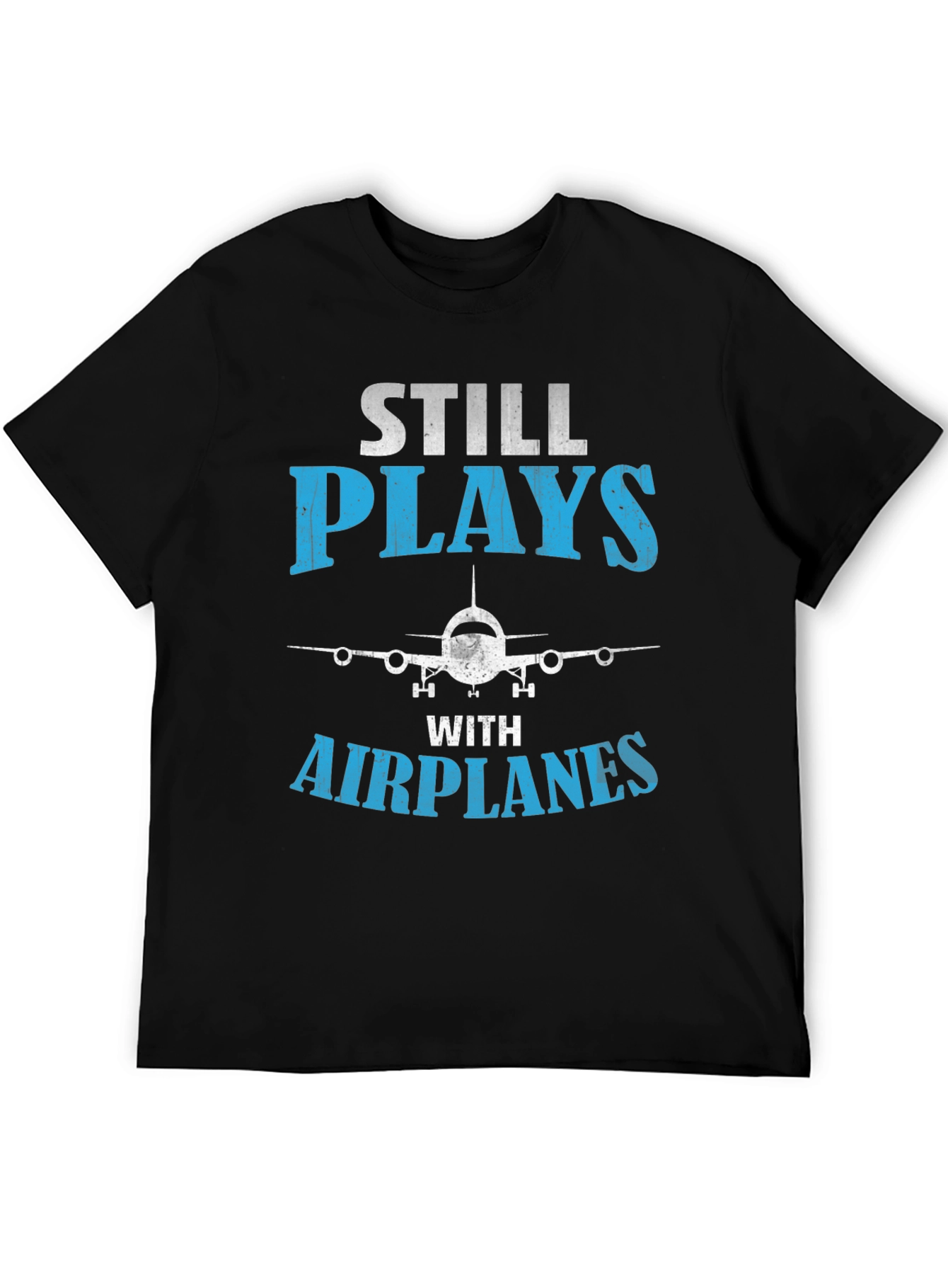 Still Plays With Airplanes - Graphic Tee