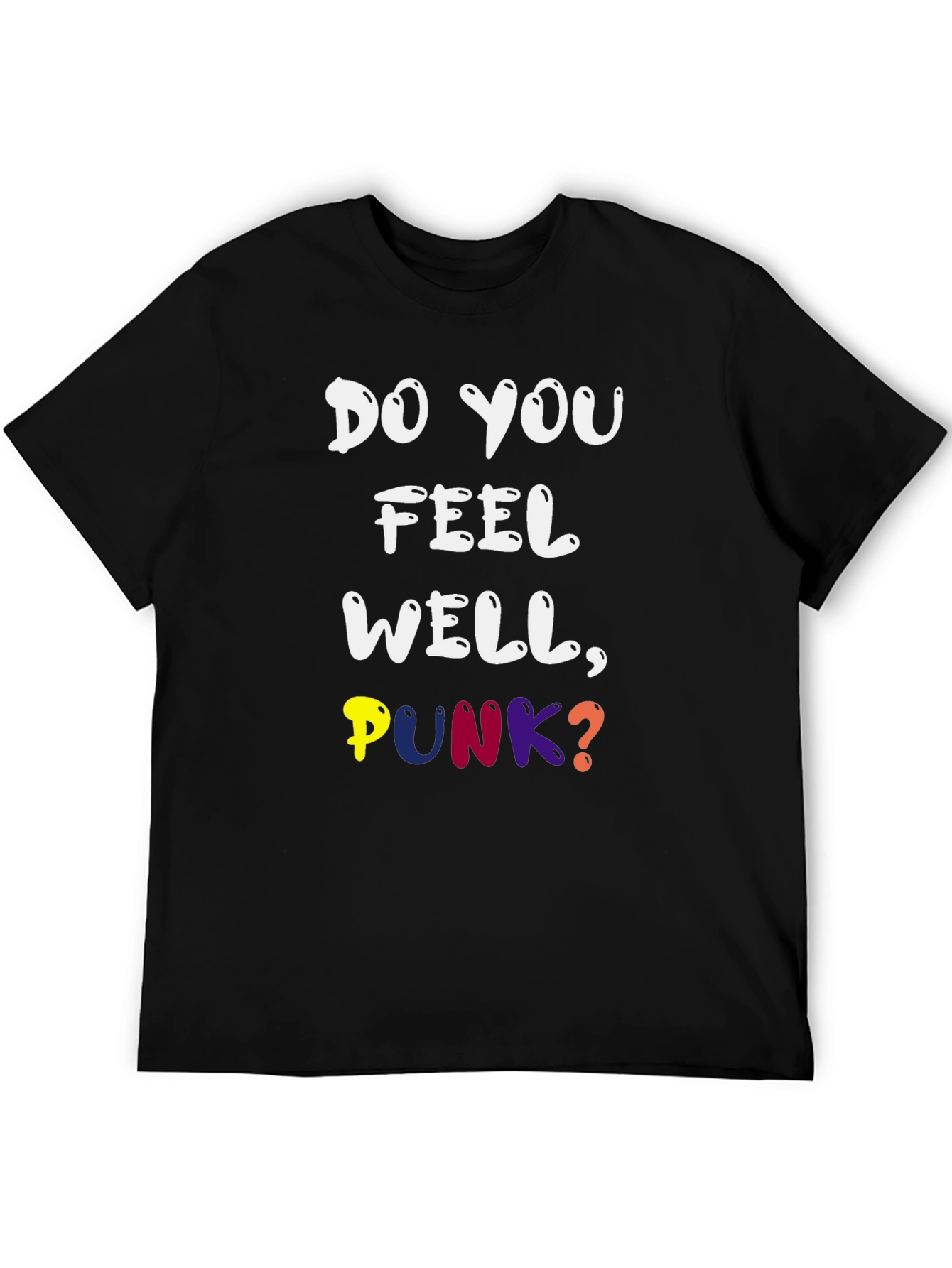 Do You Feel Well Punk? Graphic Tee