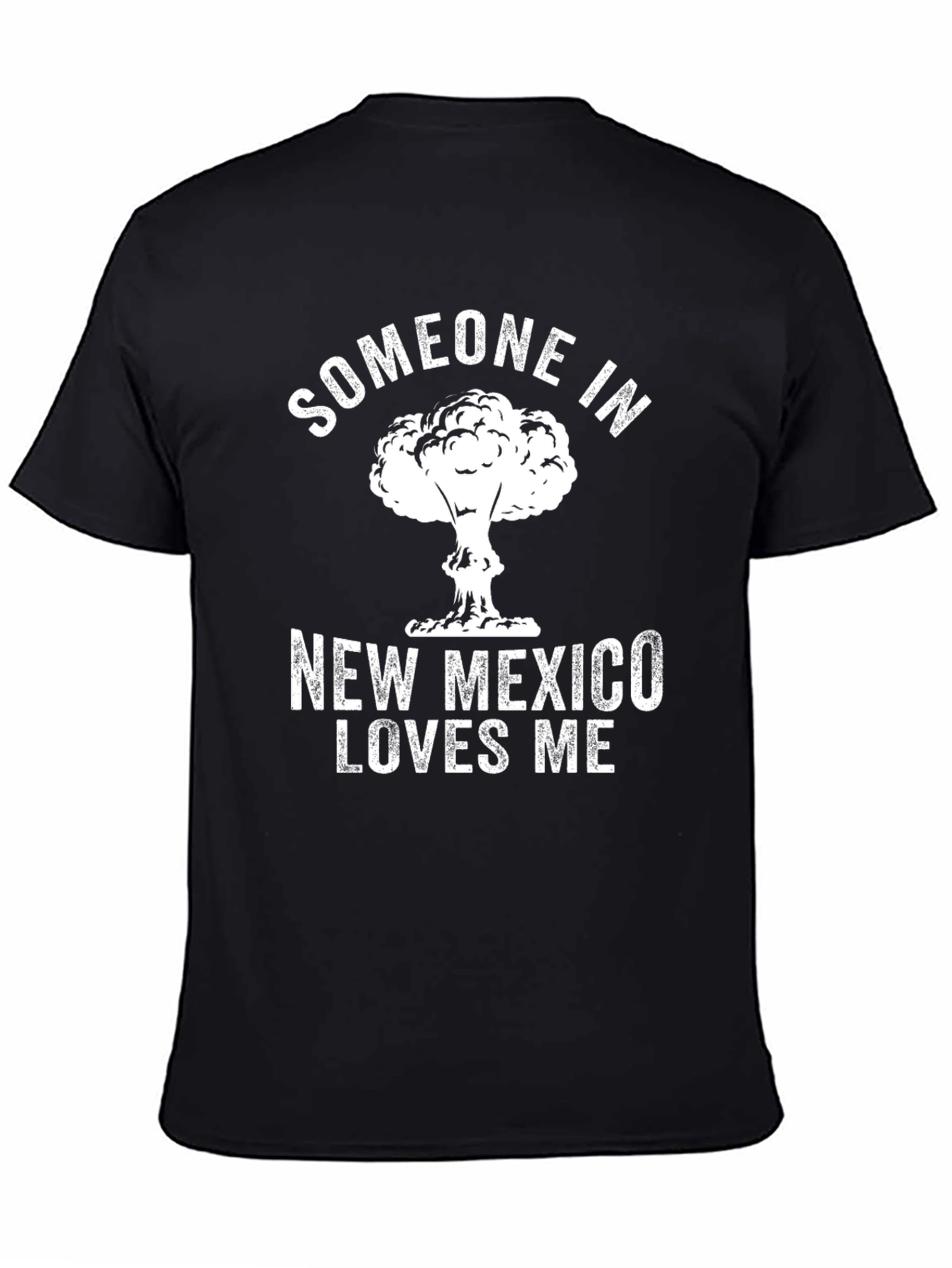 Someone in New Mexico Loves Me T-Shirt