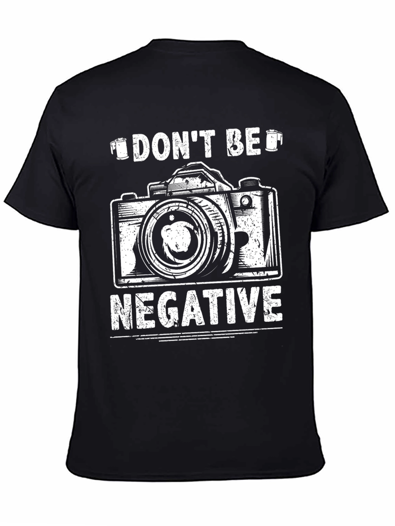 Dont Be Negative Photography T-Shirt
