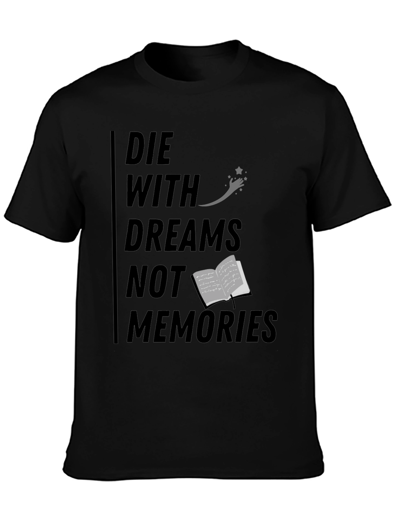 Die With Dreams Graphic T-Shirt