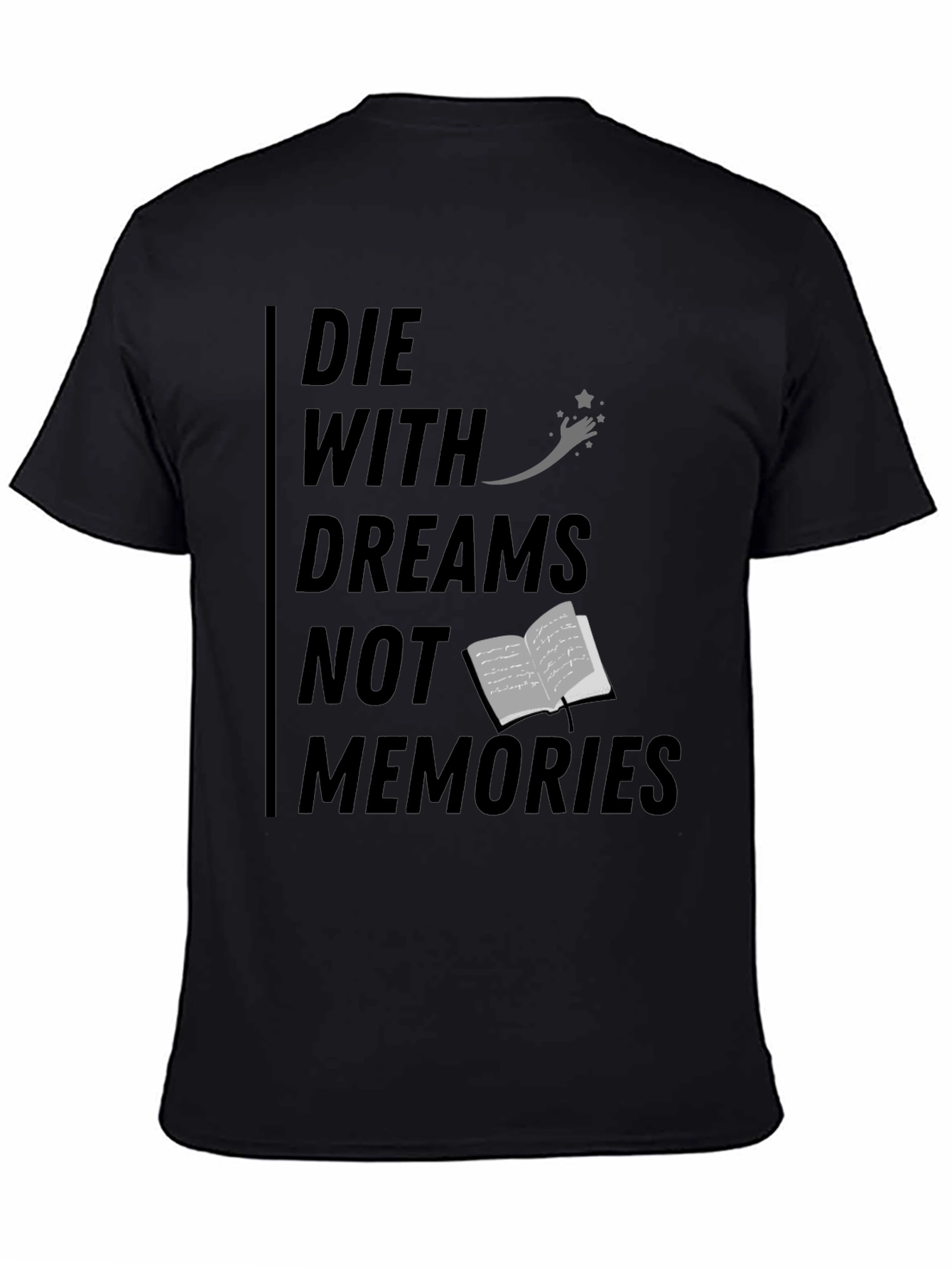 Die With Dreams Graphic T-Shirt